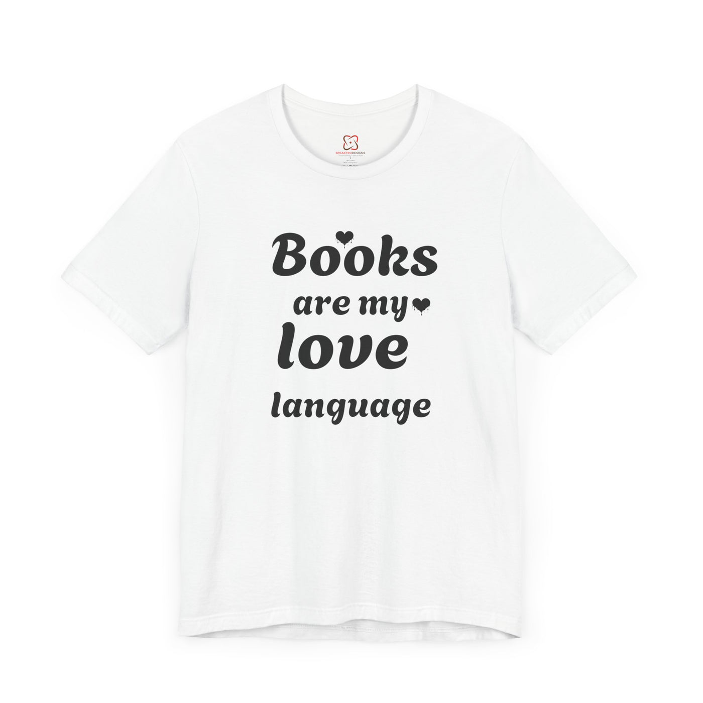 Books Are My Love Language Valentine's Day T-Shirt - Cute & Funny Bookworm Gift