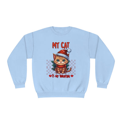 My Cat is My Valentine: Funny Cat Lover Sweatshirt