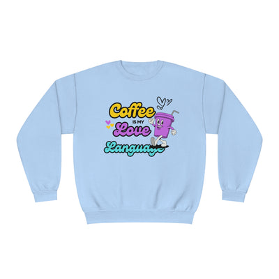 Coffee is My Love Language Sweatshirt - Funny Coffee Lover Sweatshirt