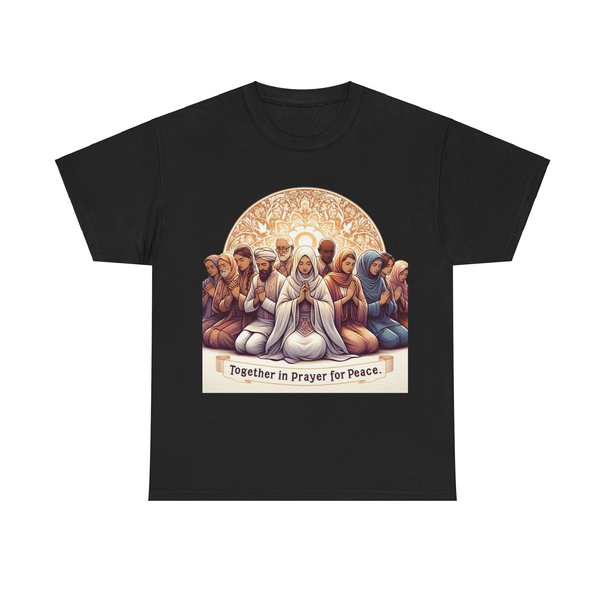 Unity in Prayer for Peace T-Shirt - Spread Hope and Harmony with Every Wear