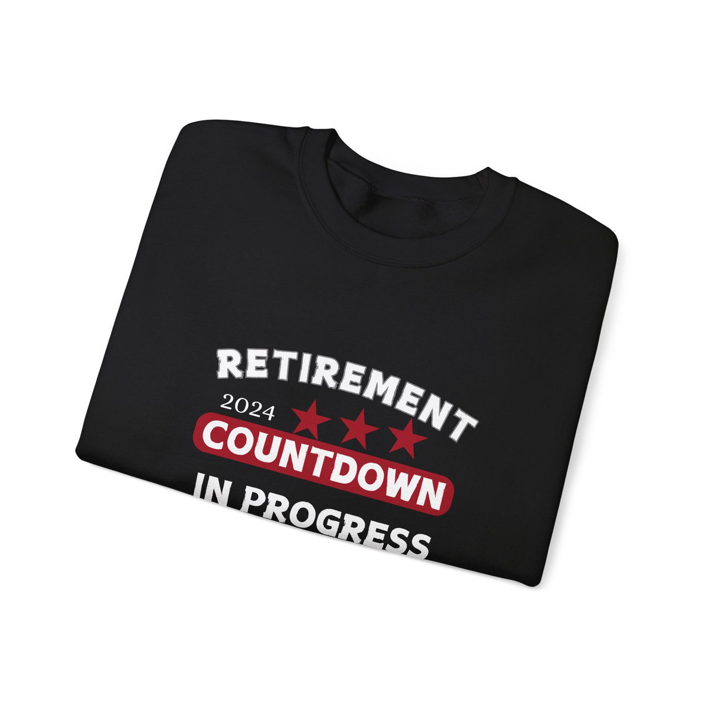 Retirement 2024 Countdown in Progress Sweatshirt - Celebrate the Journey