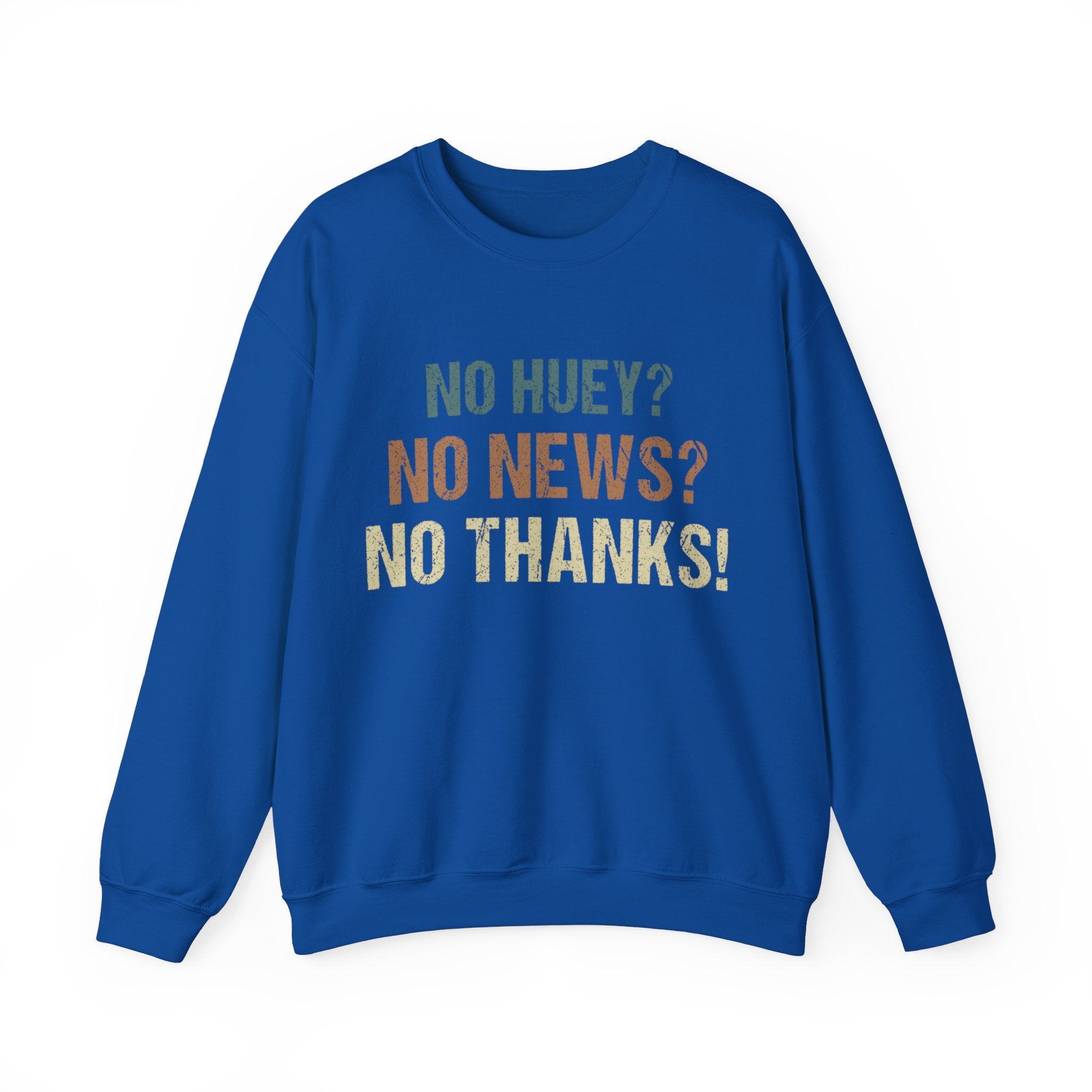 Vintage Vibes Retro No Huey No News No Thanks Sweatshirt - Trendy Minimalist Graphic Print Pullover for Men and Women