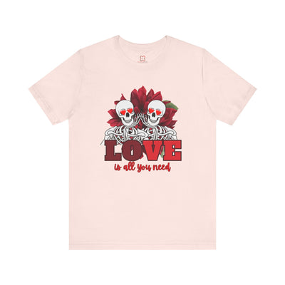 Love is All You Need Valentine's Day T-Shirt - Spread Love & Positivity"