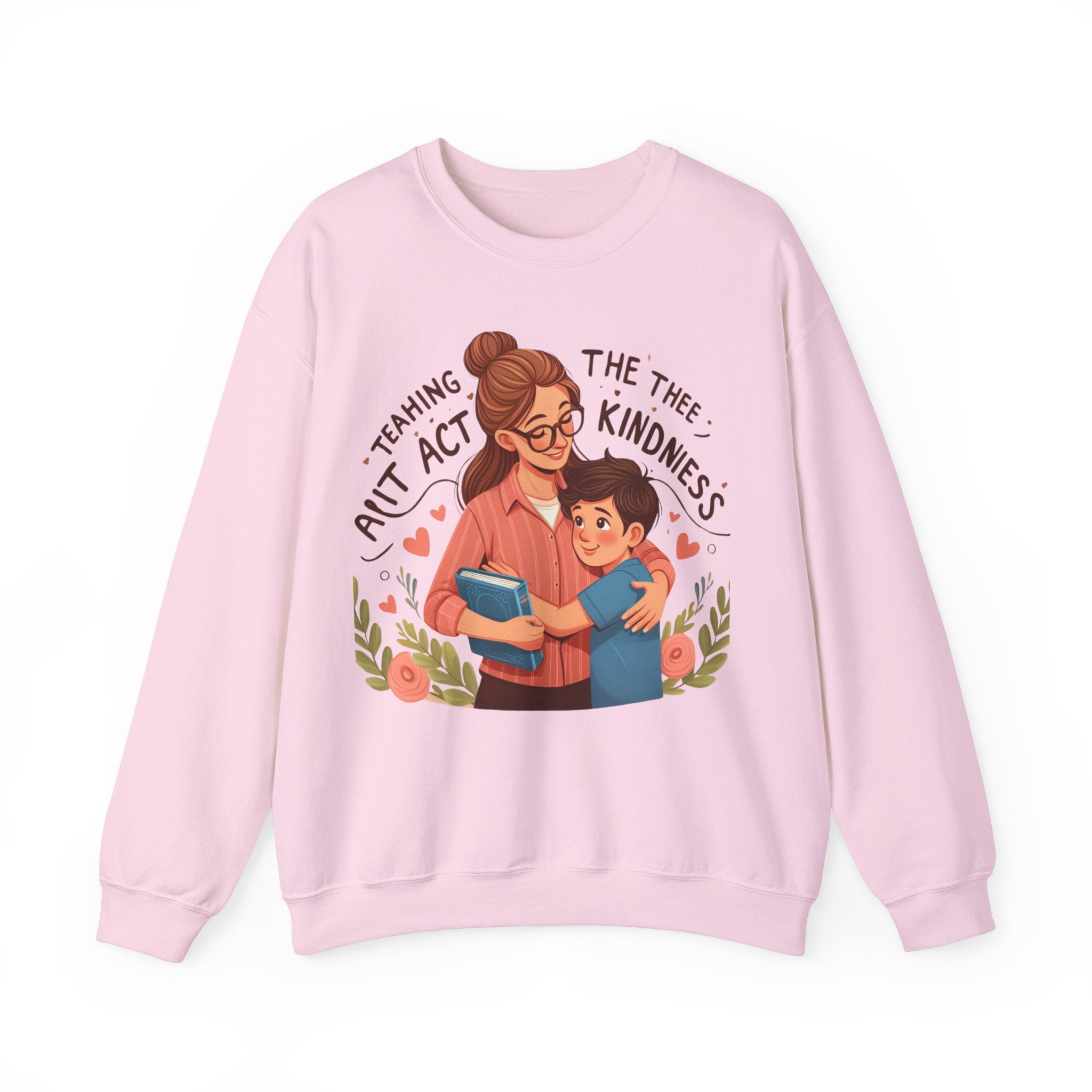 Empowerment Essentials: 'Teaching, the Ultimate Act of Kindness' Sweatshirt"