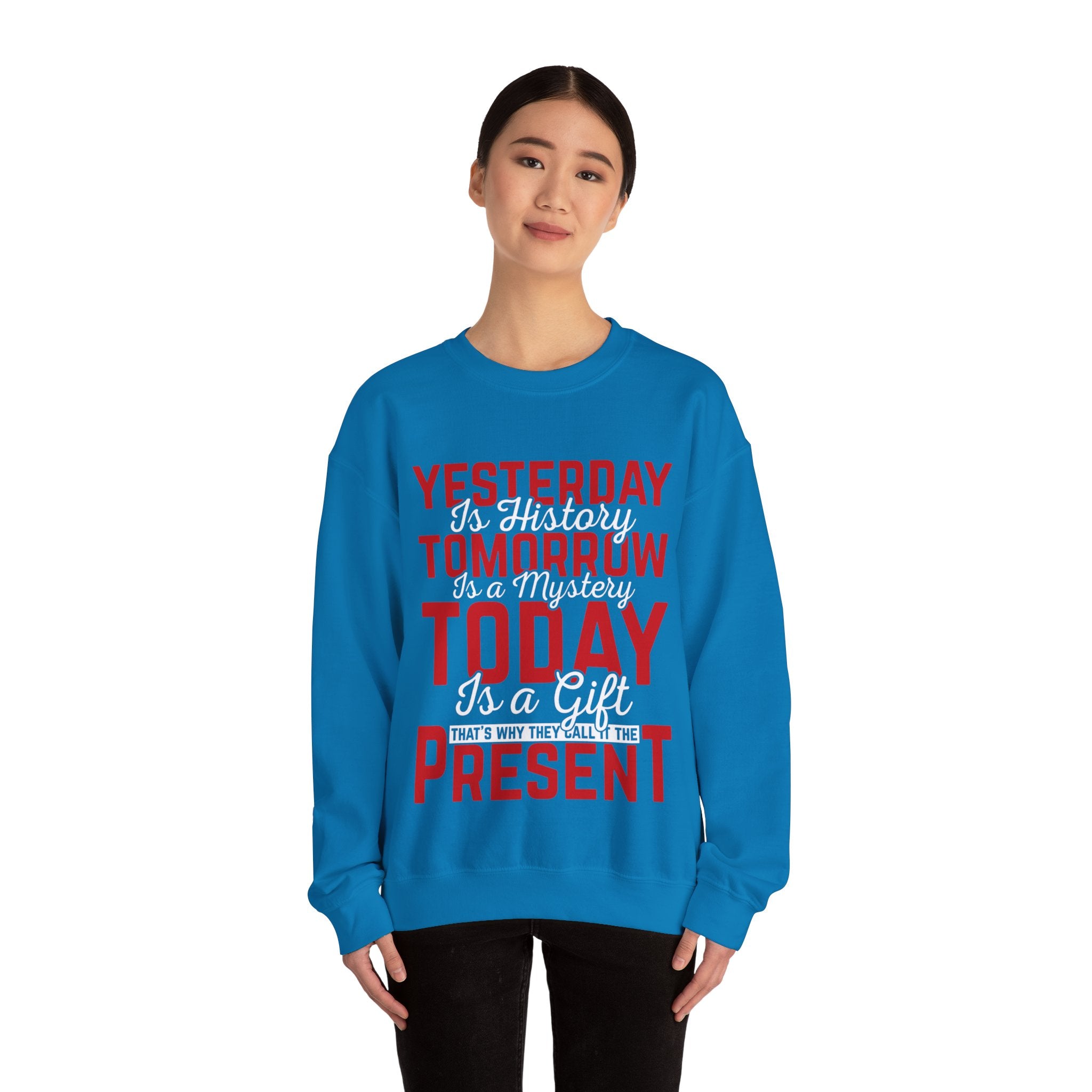 Present Moment Quote Sweatshirt - Inspirational Today is a Gift Pullover - Positive Affirmation Jumper - Mindfulness Clothing