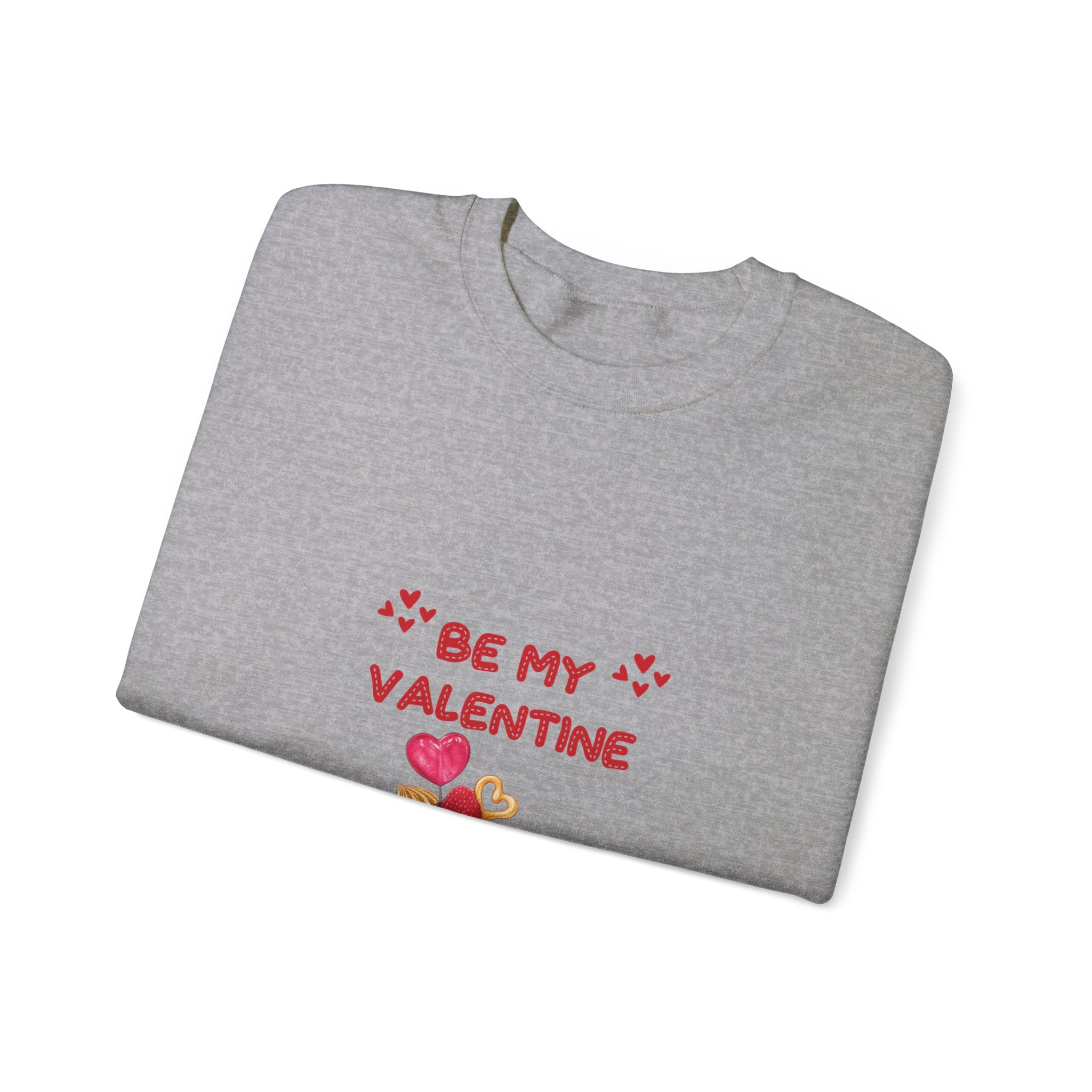 Be My Valentine Sweatshirt - Romantic Apparel for a Stylish Celebration, Chic & Cozy