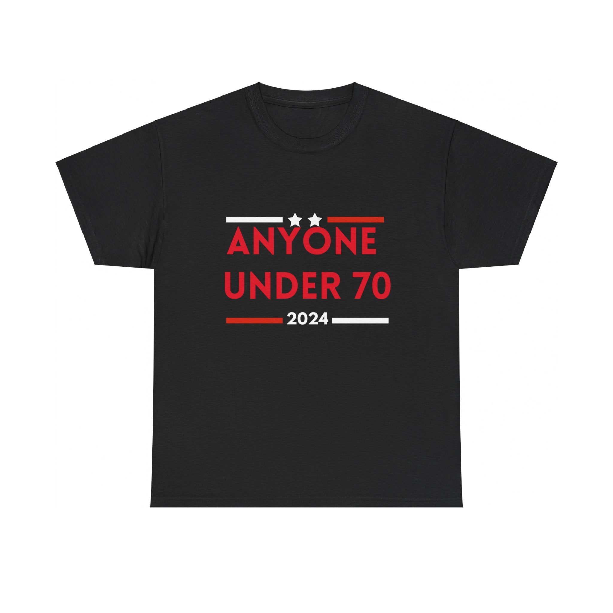 Exclusive 2024 'Anyone Under 70' T-Shirt – Trendsetting Design for All Ages