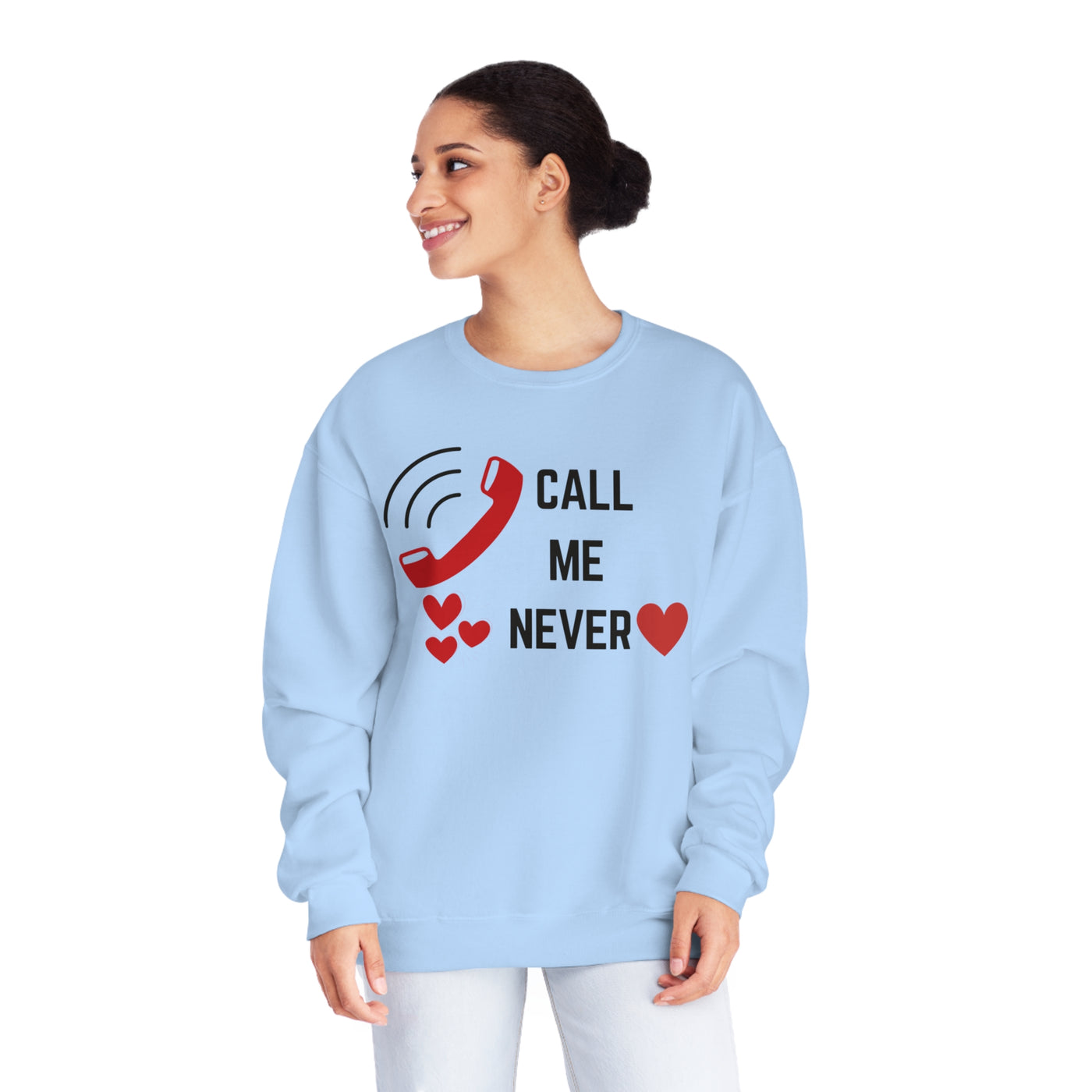 Call Me Never Valentine Sweatshirt - Funny Anti-Valentine's Day Sweatshirt"