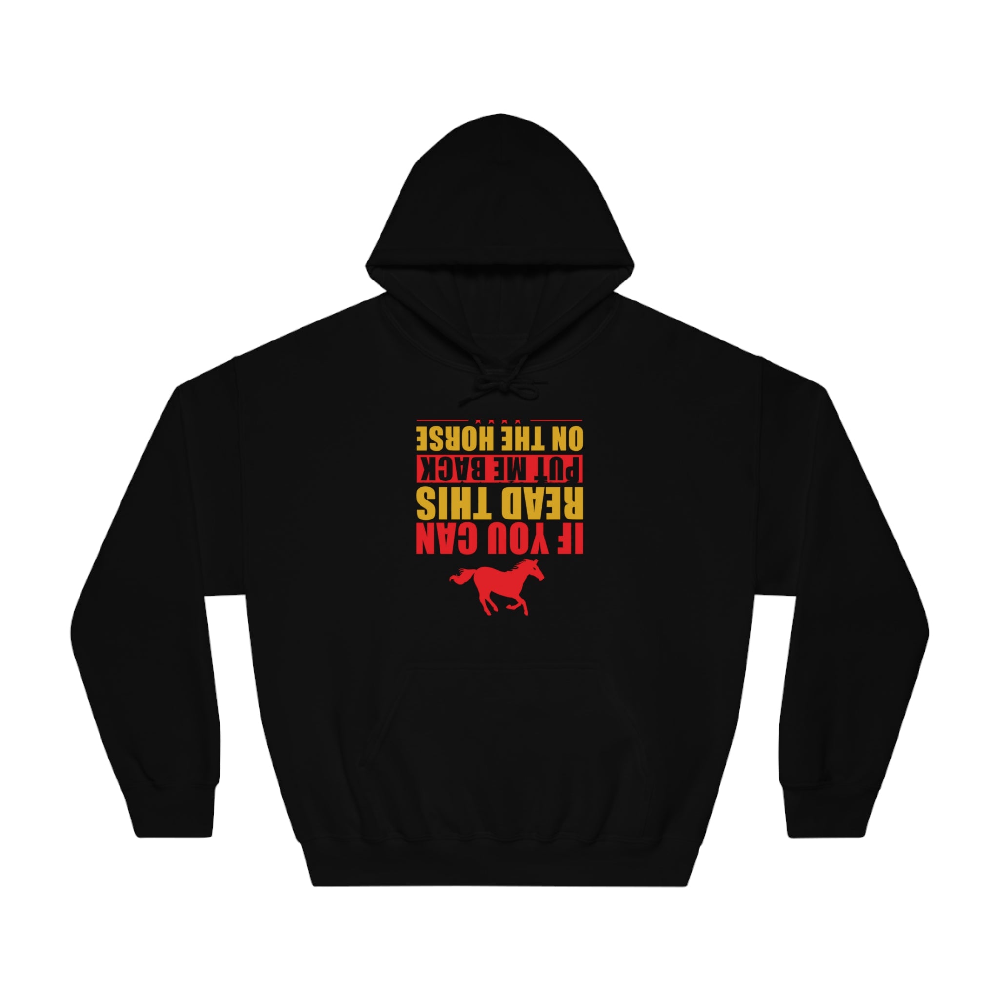 If You Can Read This Put Me Back On The Horse Hoodie, Sweatshirt