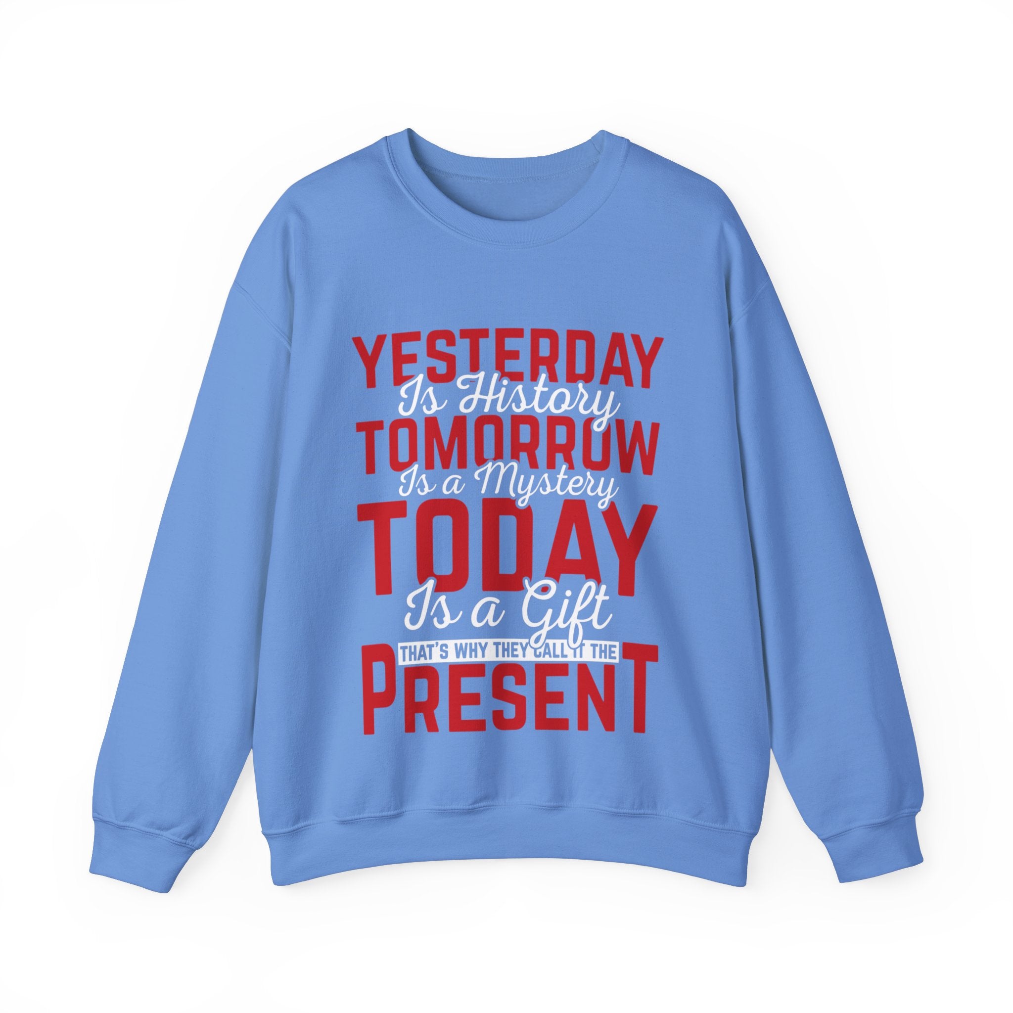 Present Moment Quote Sweatshirt - Inspirational Today is a Gift Pullover - Positive Affirmation Jumper - Mindfulness Clothing