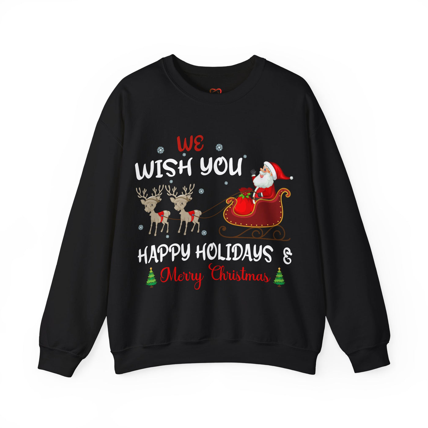 Festive Cheer: 'We Wish You a Happy Holiday and Merry Christmas' Sweatshirt