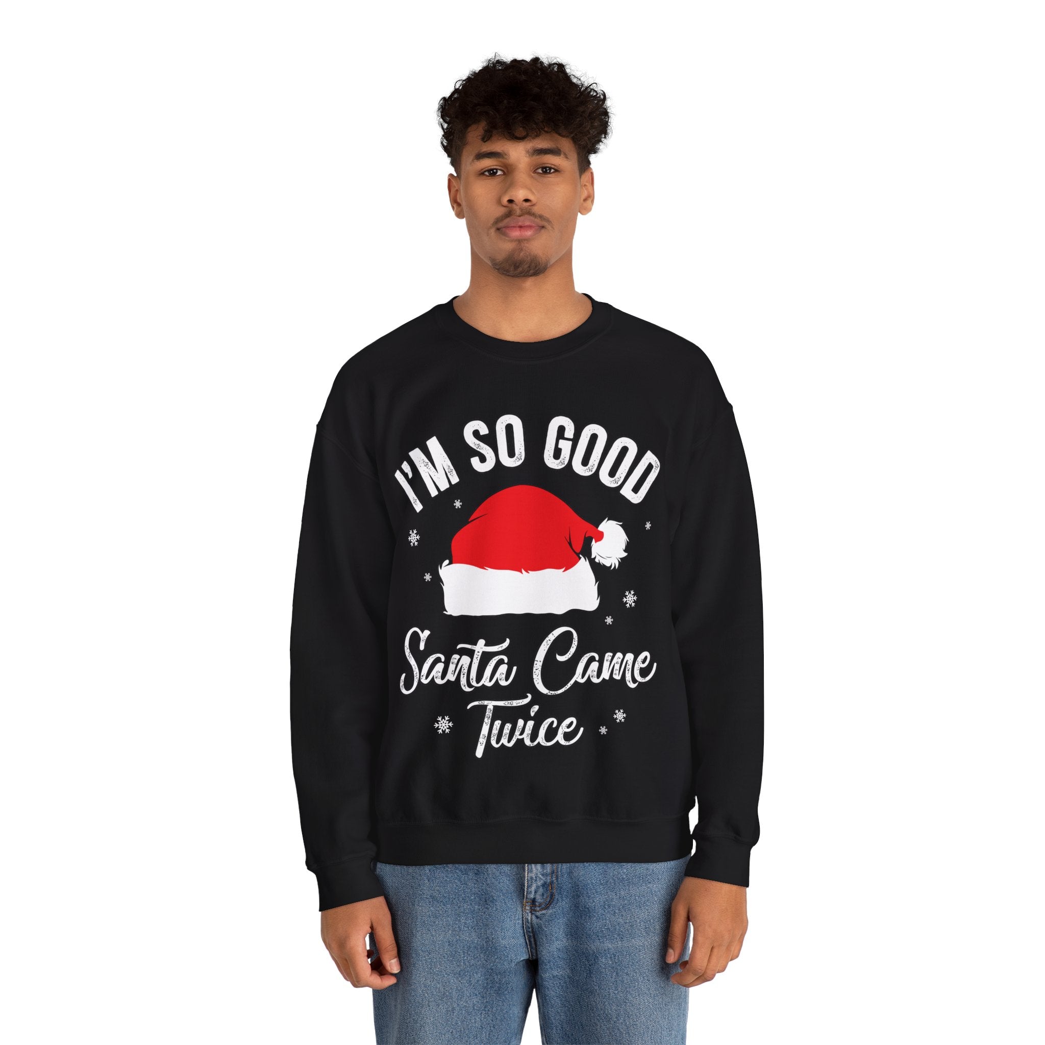 Double Joy: 'I'm So Good, Santa Came Twice' Sweatshirt