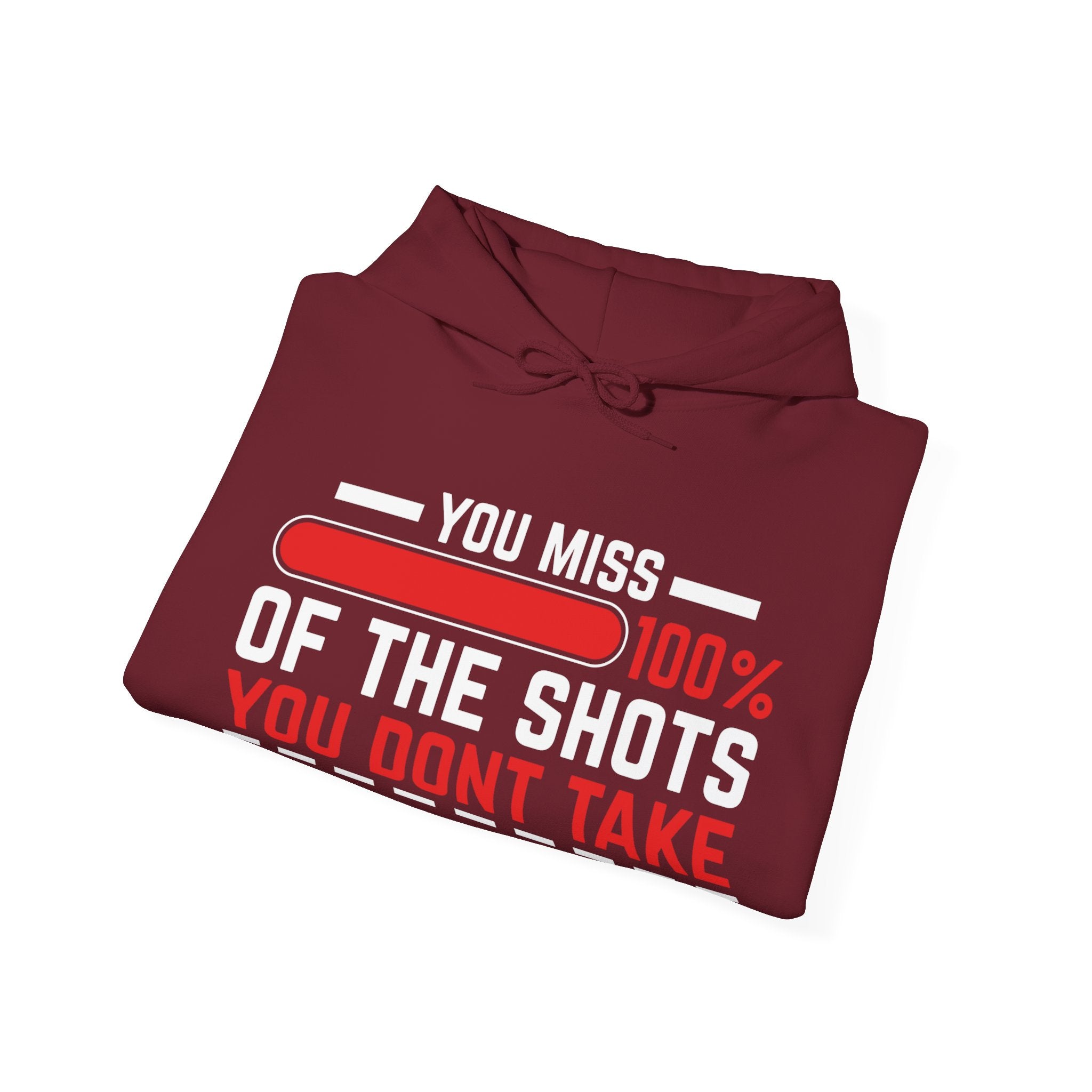 You miss 100% of shots you don't take Hoodie: Motivational Hoodie: Positive Quotes, Inspirational Gift