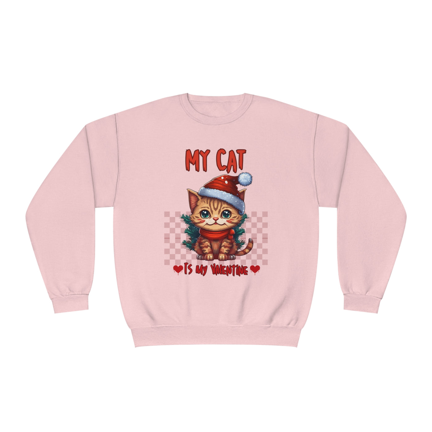 My Cat is My Valentine: Funny Cat Lover Sweatshirt