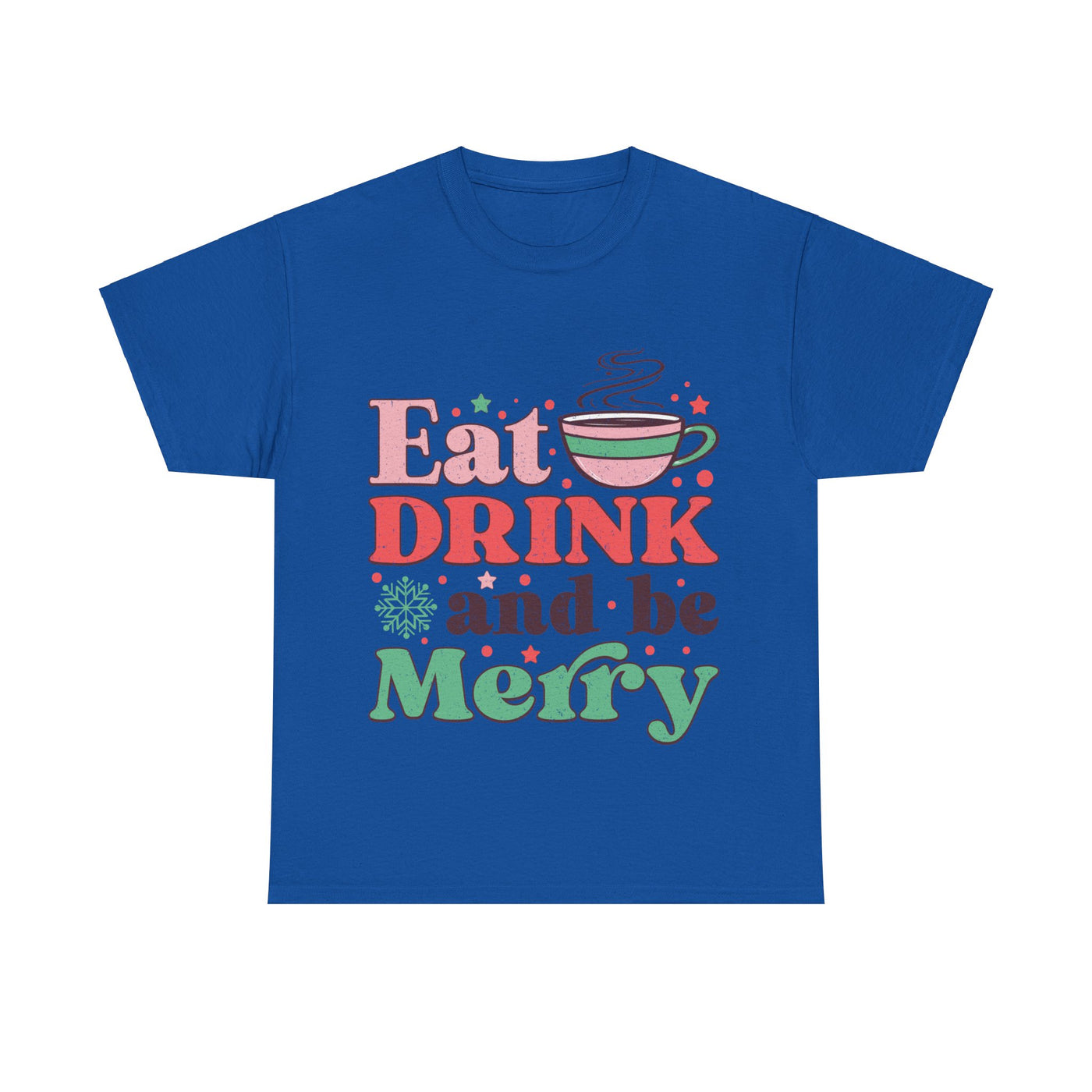 Christmas Cheer T-Shirt | Eat, Drink, Be Merry | Holiday Fun