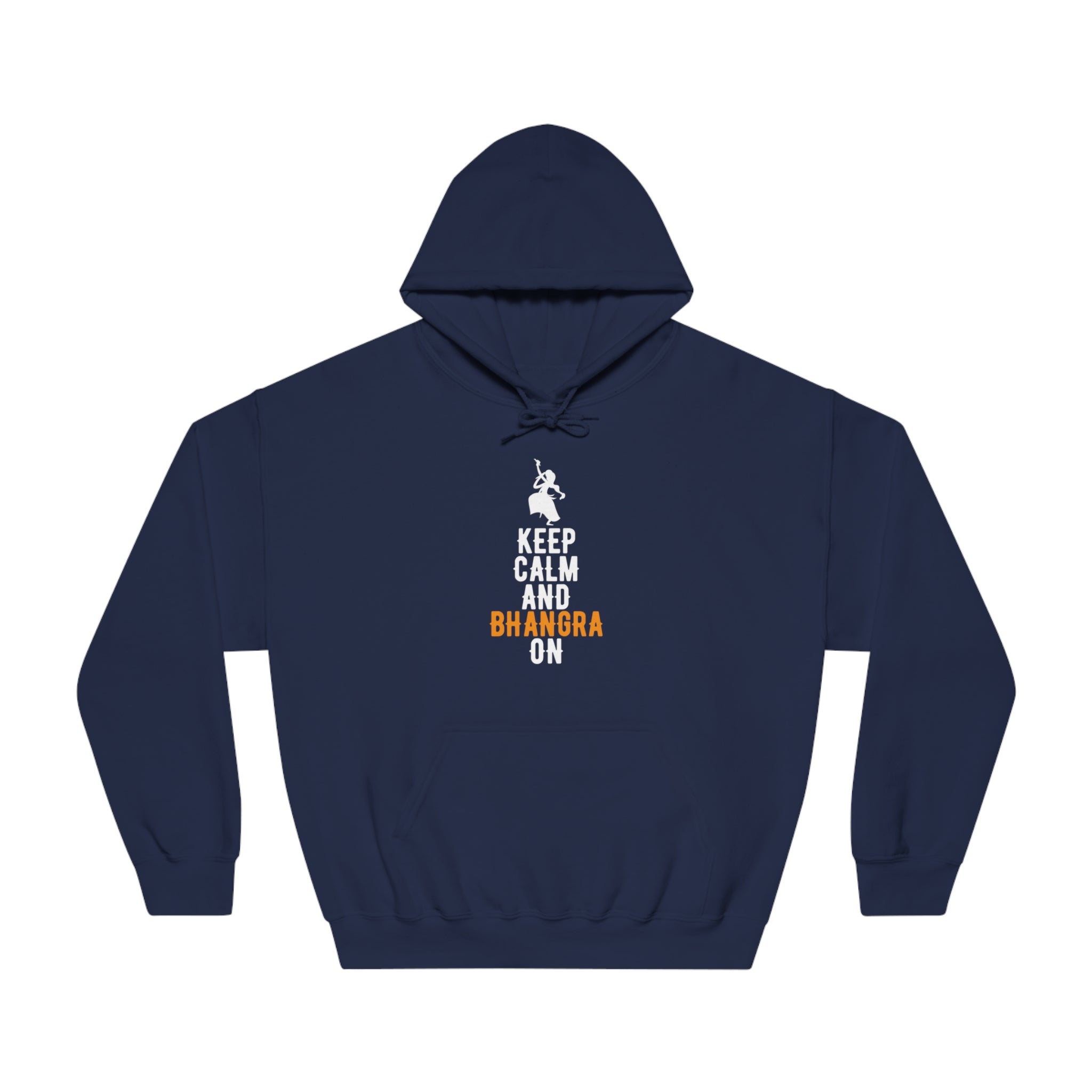 Keep Calm and Bhangra On Hoodie - Trendy Ethnic Dance Apparel for Ultimate Comfort and Style