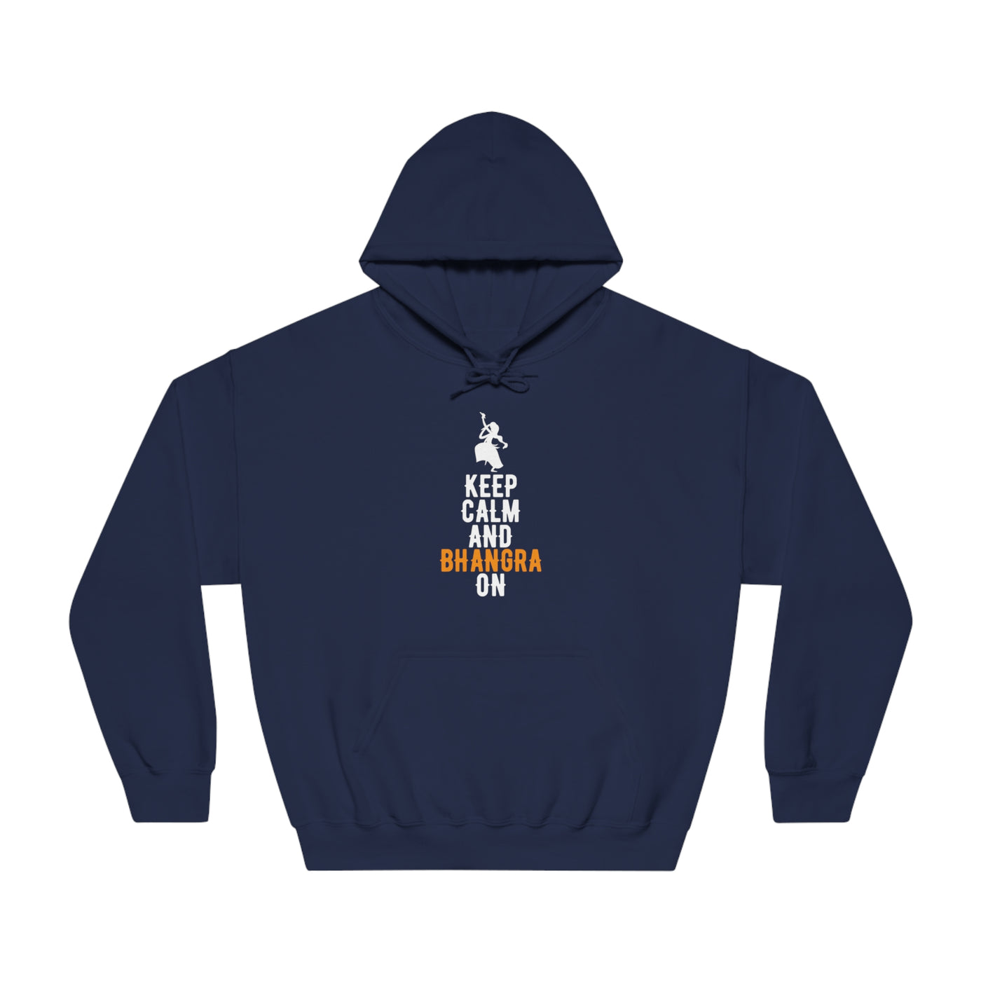 Keep Calm and Bhangra On Hoodie | Desi Swag, Comfort, and Style