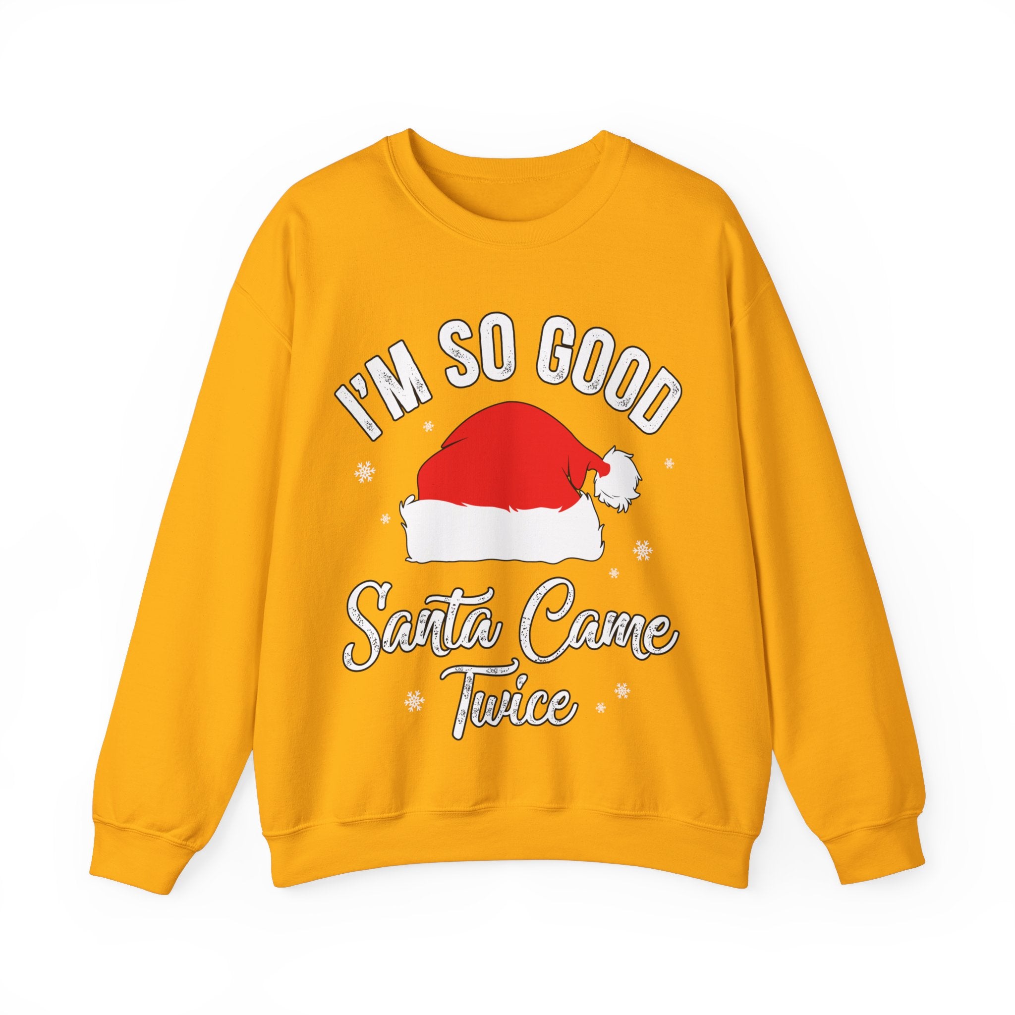 Double Joy: 'I'm So Good, Santa Came Twice' Sweatshirt