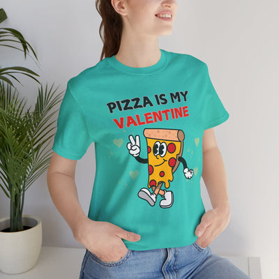 Pizza is My Valentine: Funny Valentine's Day T-Shirt for Foodies