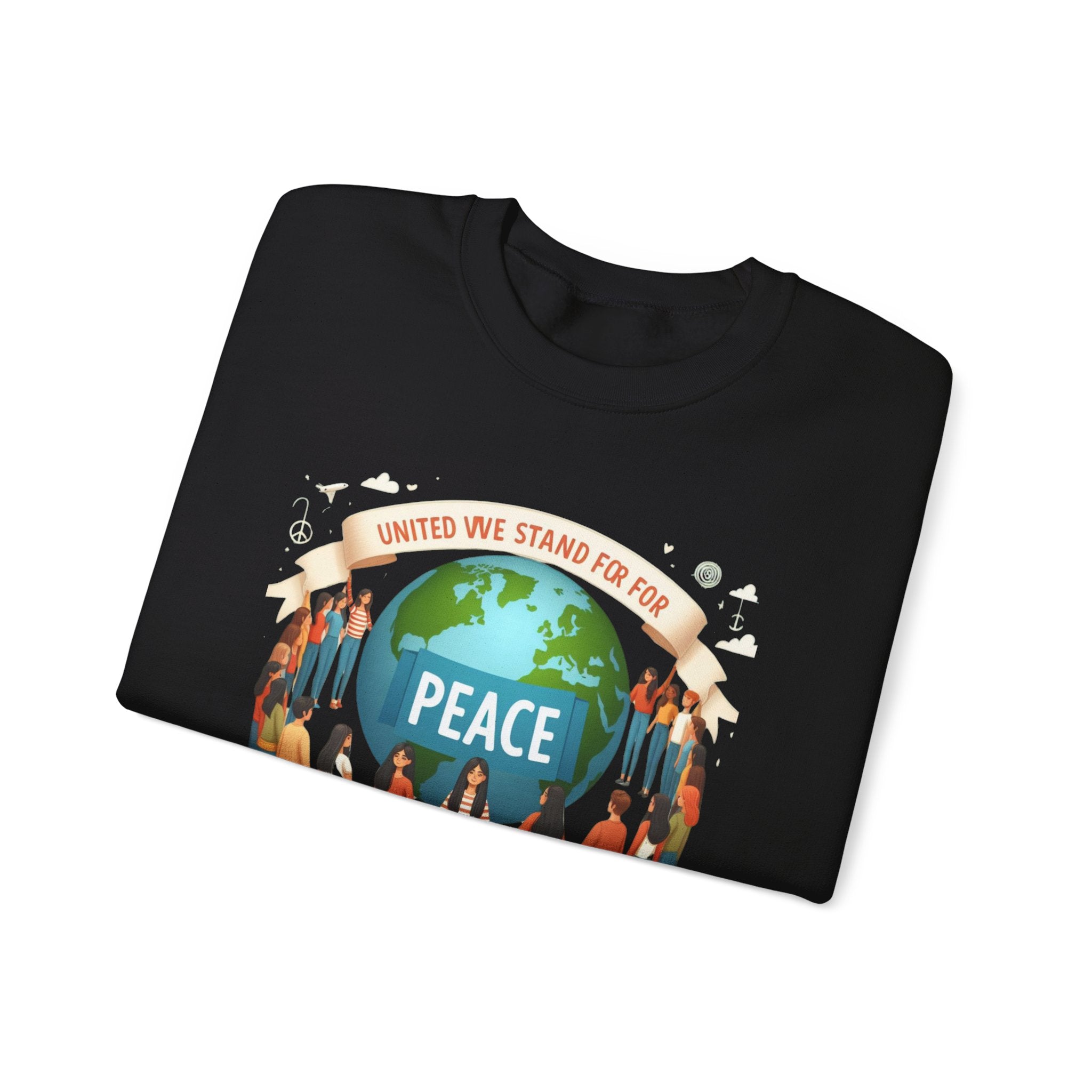 United We Stand for Peace Sweatshirt - Empowerment Apparel for Unity and Harmony