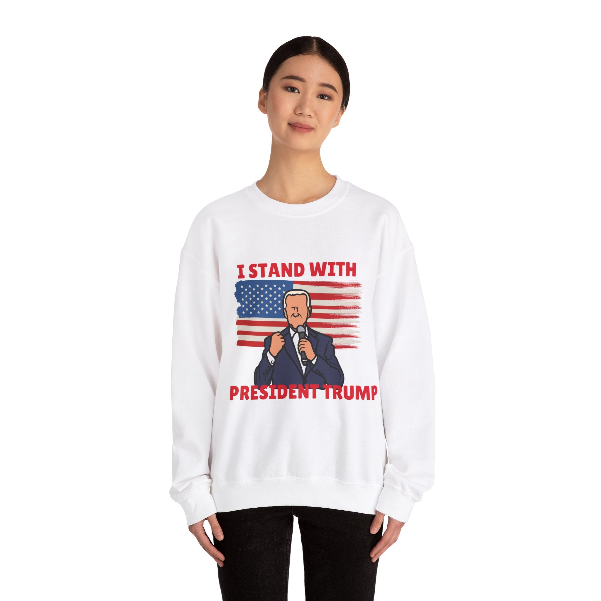 I Stand with President Trump Sweatshirt - Show Your Support with Style