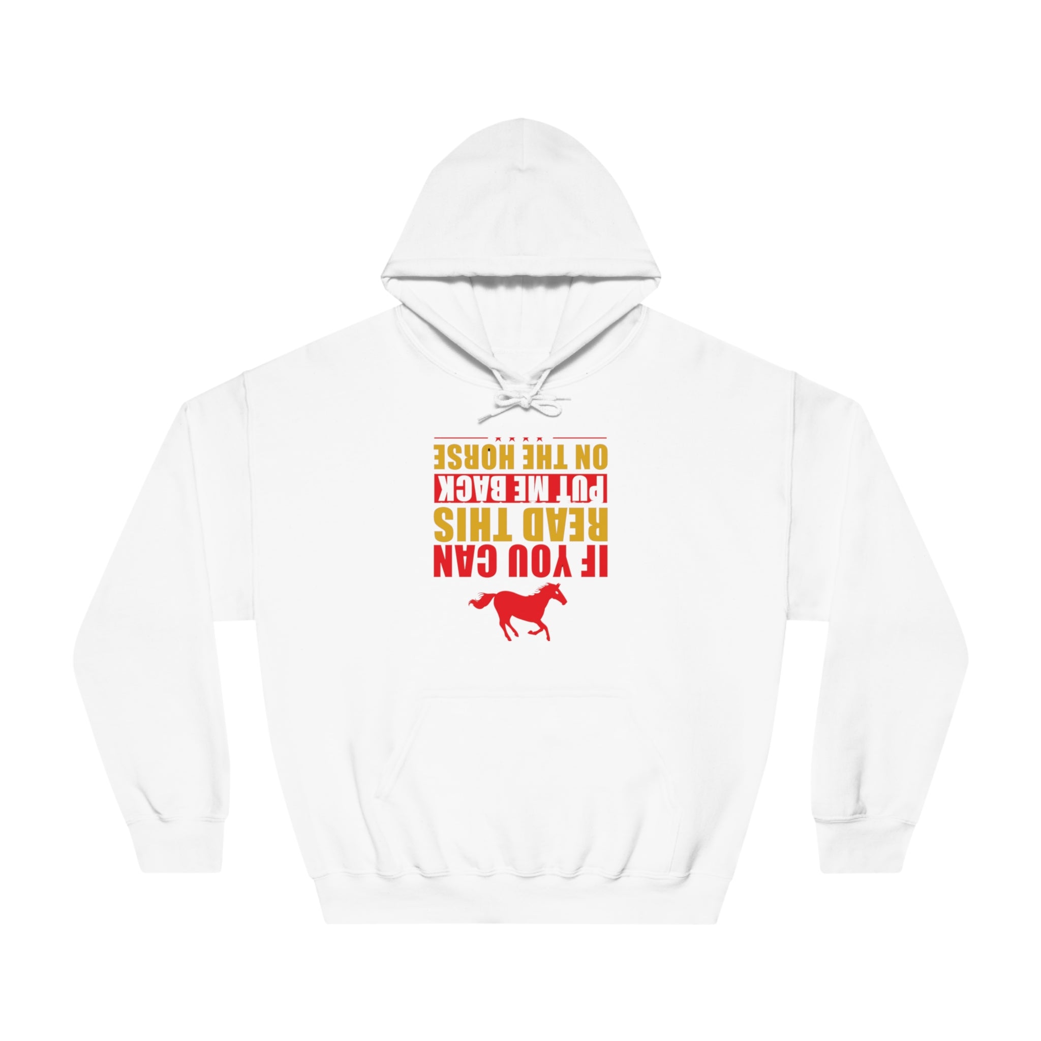 If You Can Read This Put Me Back On The Horse Hoodie, Sweatshirt