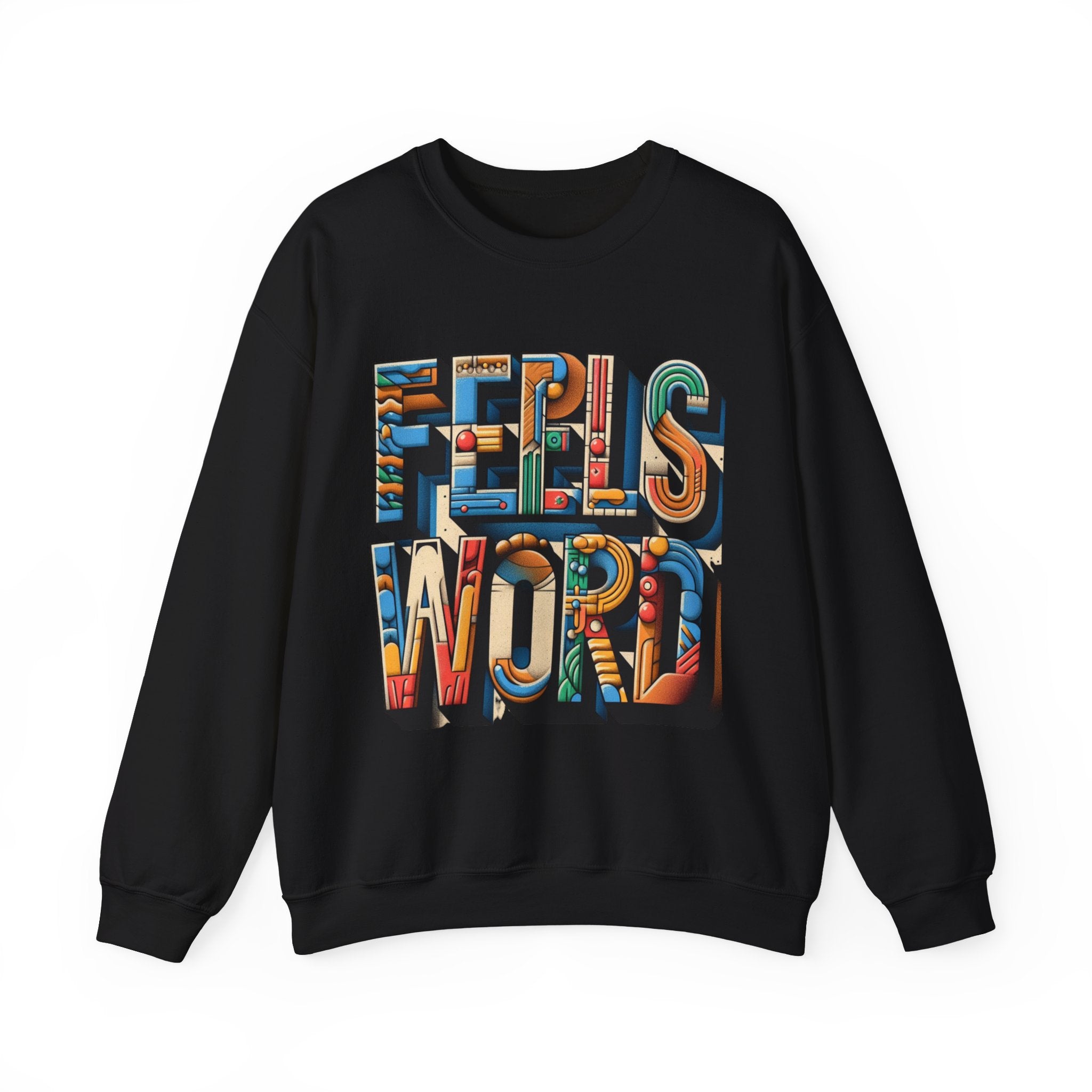 Feel the Words Sweatshirt - Cozy Comfort with a Stylish Statement