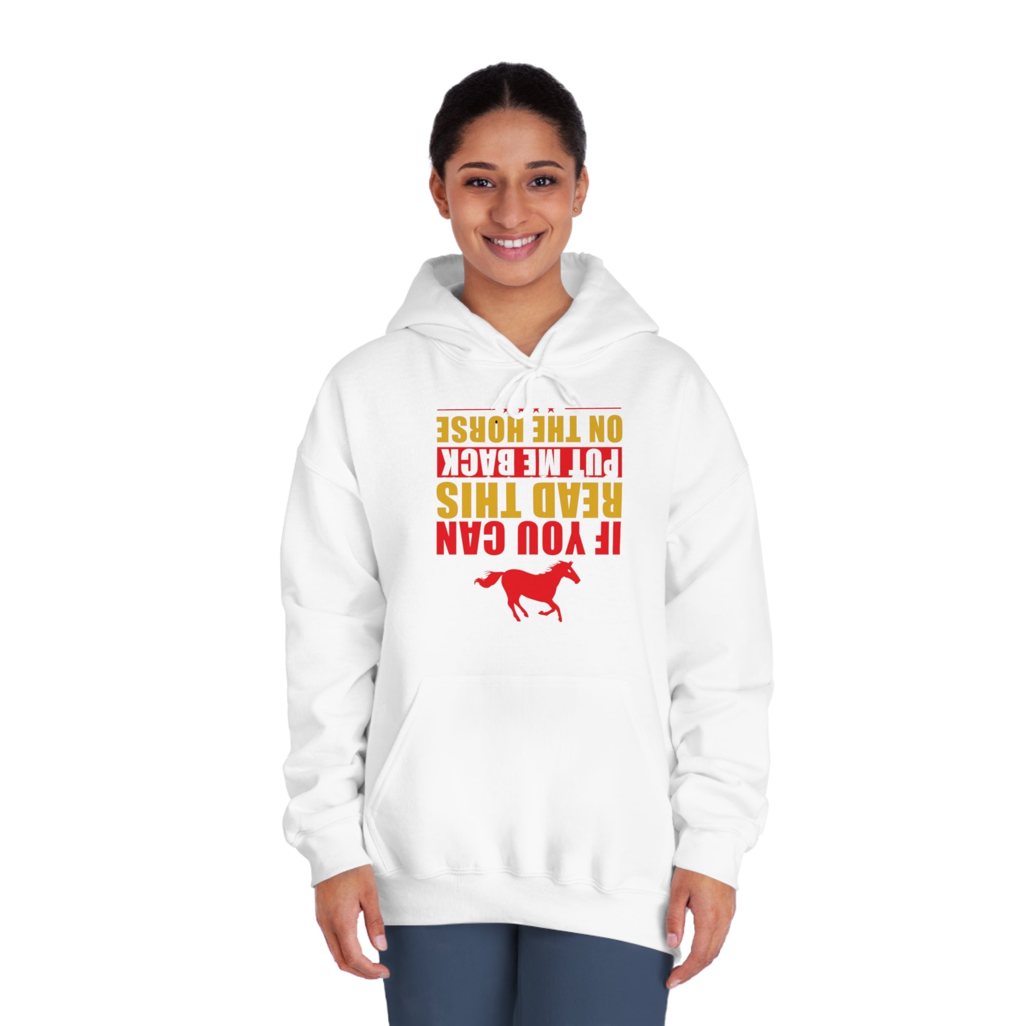 If You Can Read This Put Me Back On The Horse Hoodie, Sweatshirt