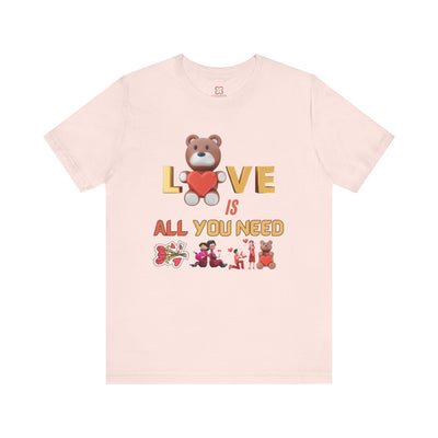 Love is All You Need Valentine's Day T-Shirt - Spread the Love & Positivity