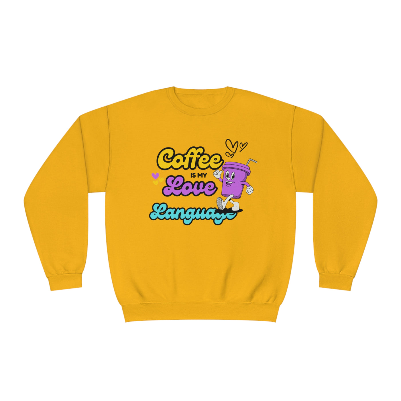 Coffee is My Love Language Sweatshirt - Funny Coffee Lover Sweatshirt