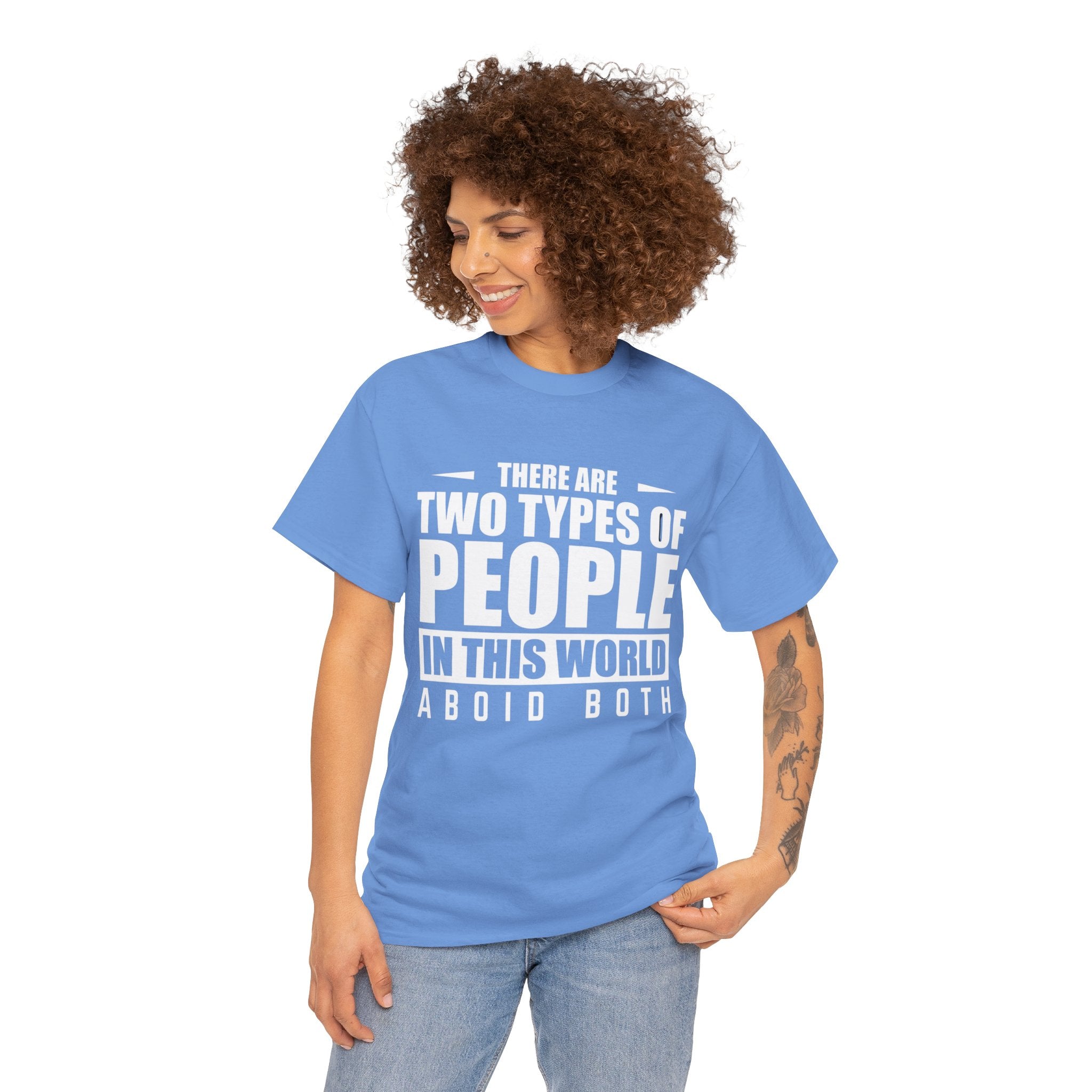 Funny 'There Are Two Types Of People' T-Shirt: Avoid Both - Humorous Tee for Witty Individuals