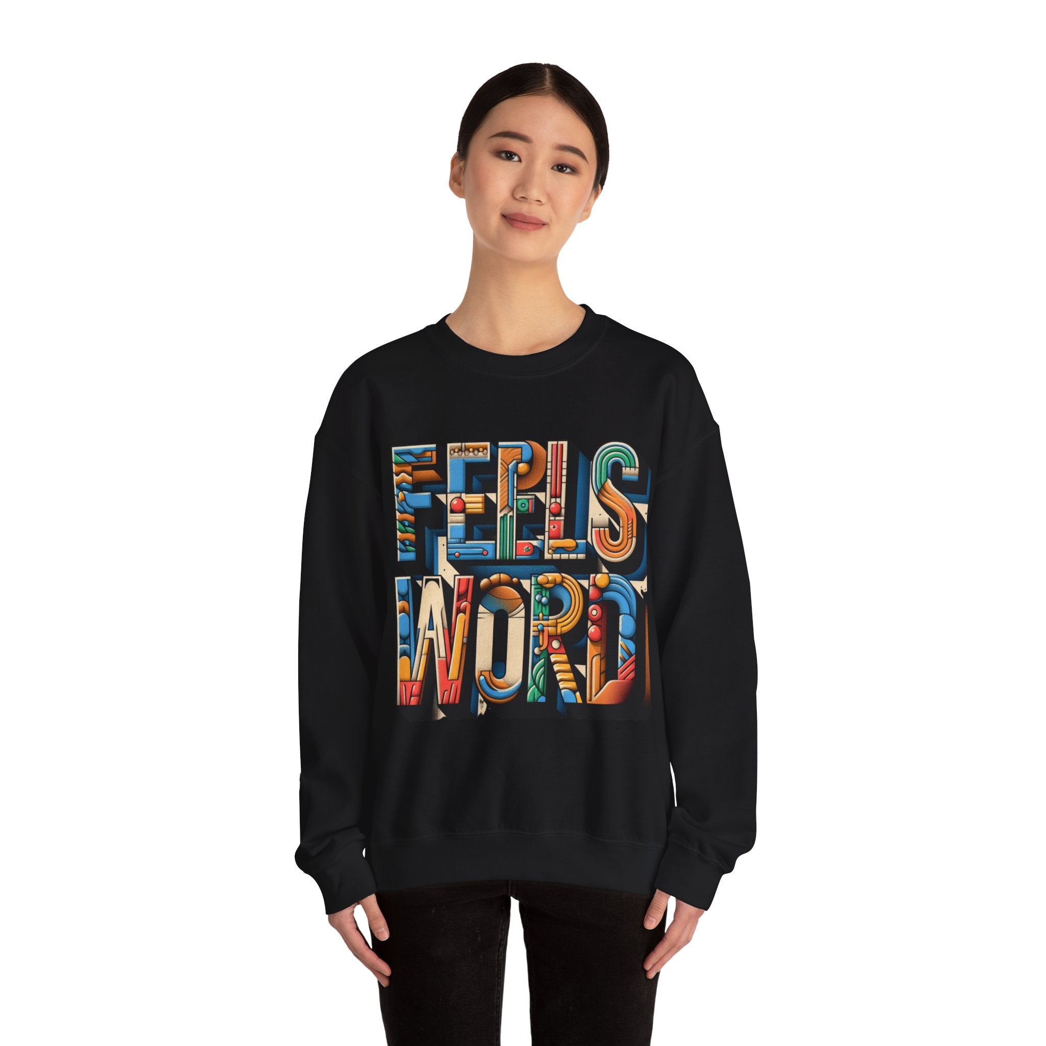 Feel the Words Sweatshirt - Cozy Comfort with a Stylish Statement