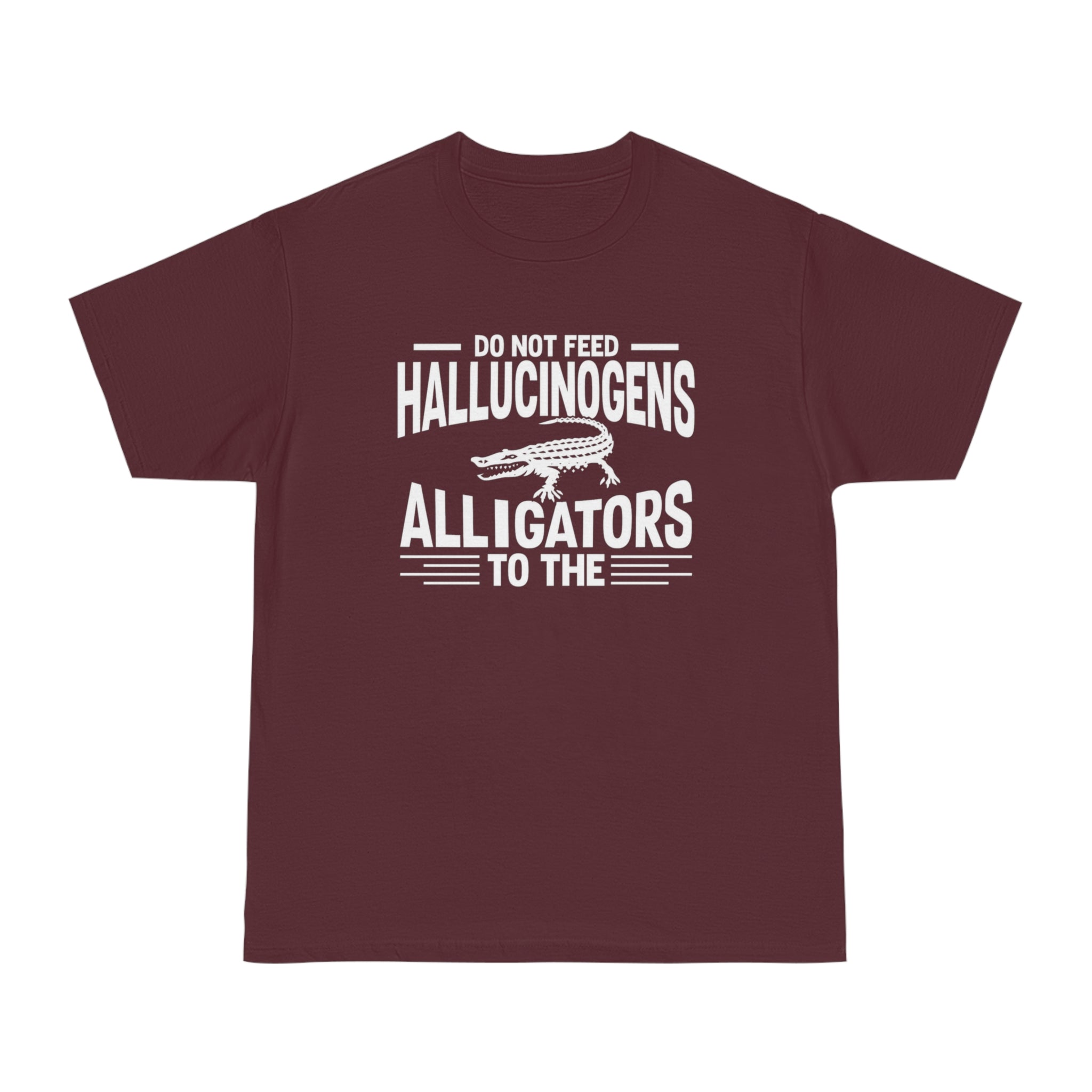 Funny Alligator T-Shirt: Caution Against Feeding Hallucinogens - Unique Animal Tee