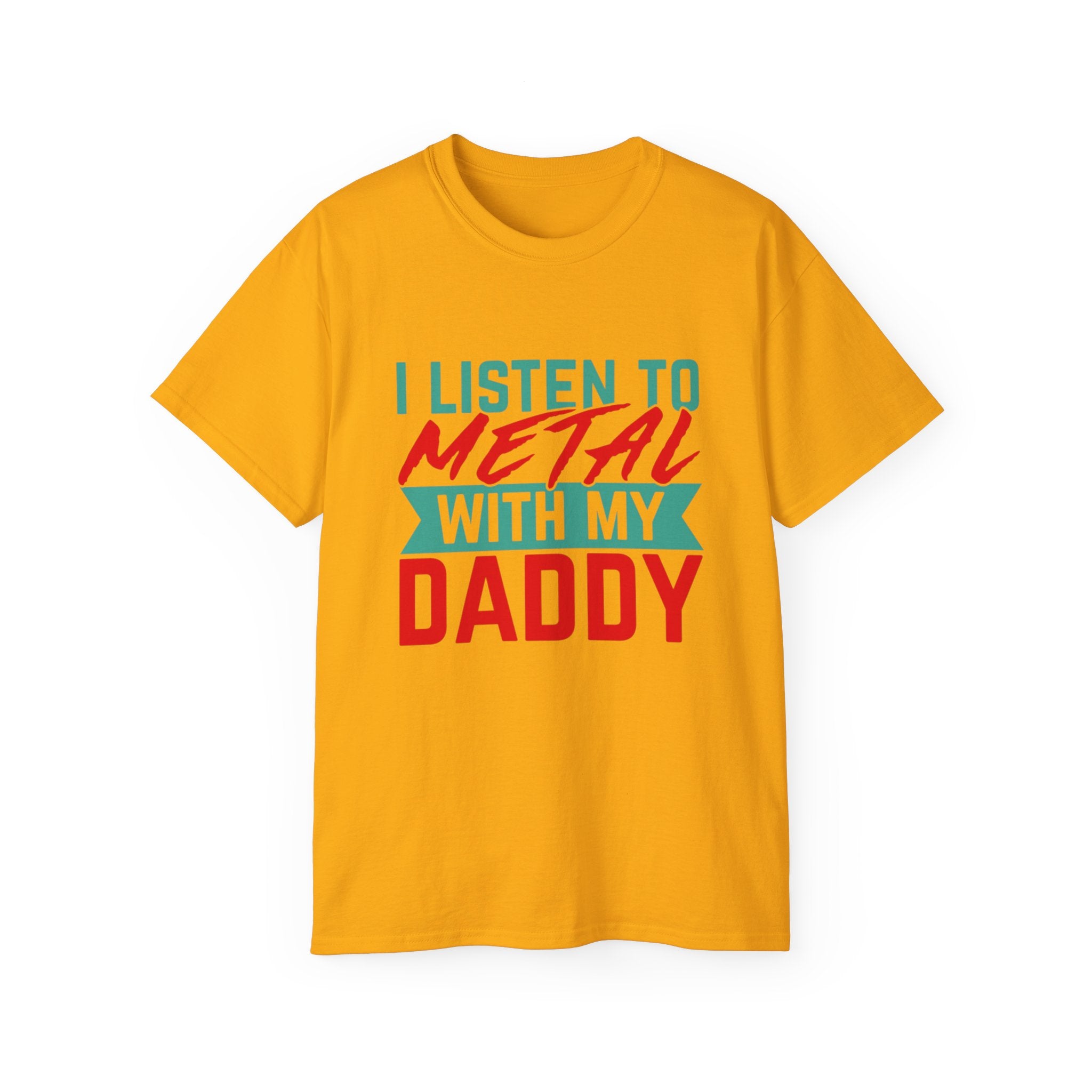 I listen to metal with my daddy T shirt: Father's Day Matching Shirts - Music Lover Gift - Heavy Metal Dad Shirt