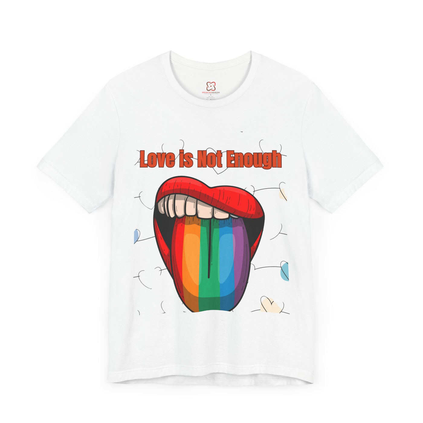 Love is Not Enough Valentine's Day T-Shirt - Unique & Thought-Provoking Design