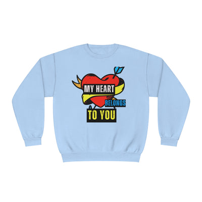 My Heart Belongs to You Valentine's Day Sweatshirt - Cozy & Romantic Couples Sweatshirt