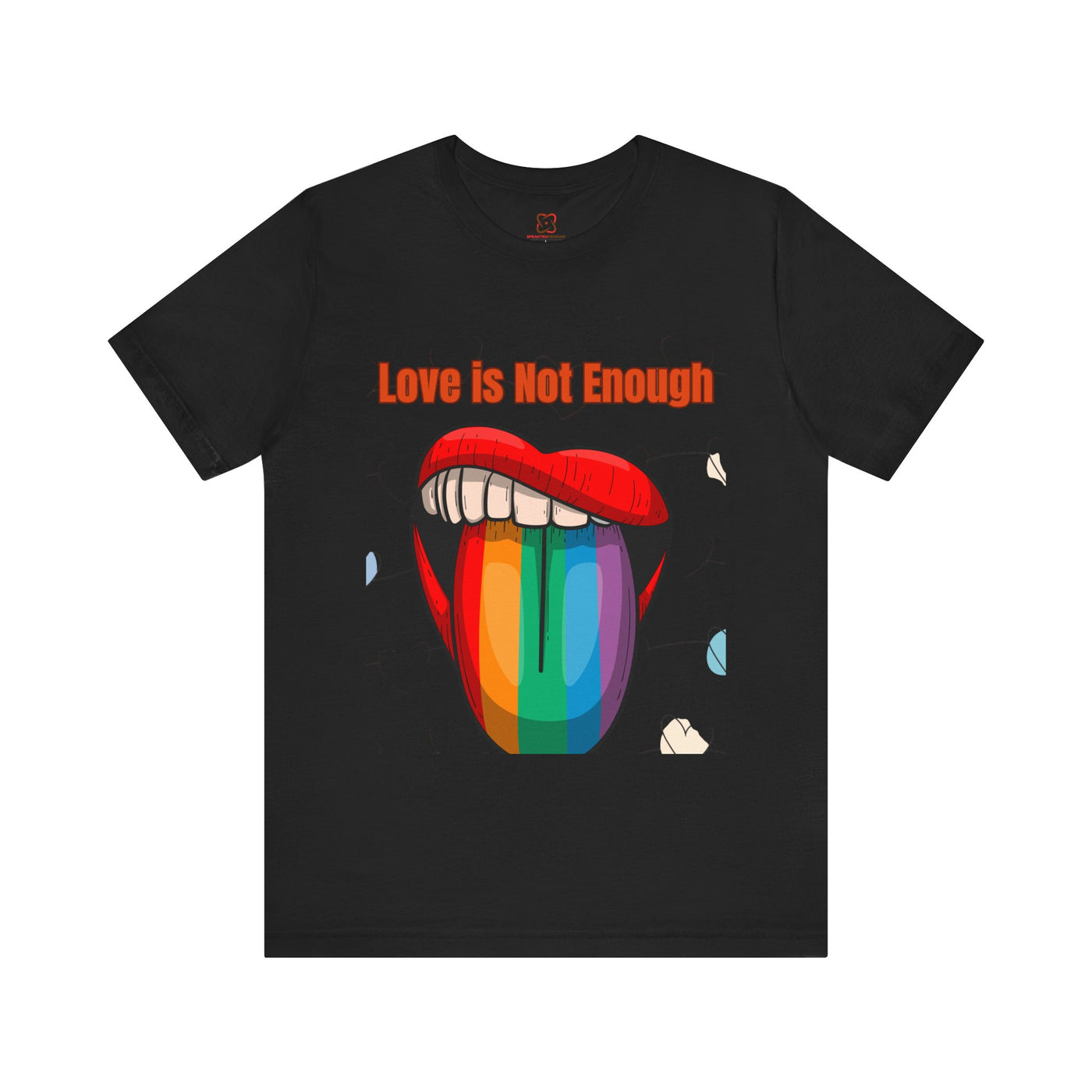 Love is Not Enough Valentine's Day T-Shirt - Unique & Thought-Provoking Design