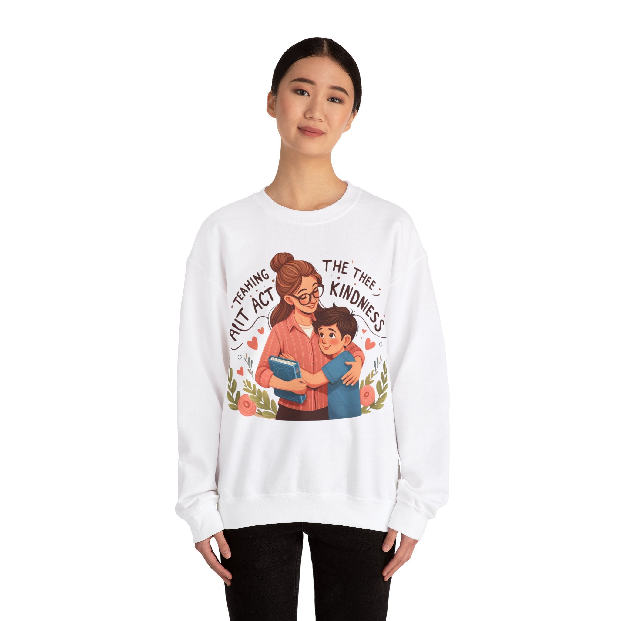 Empowerment Essentials: 'Teaching, the Ultimate Act of Kindness' Sweatshirt"