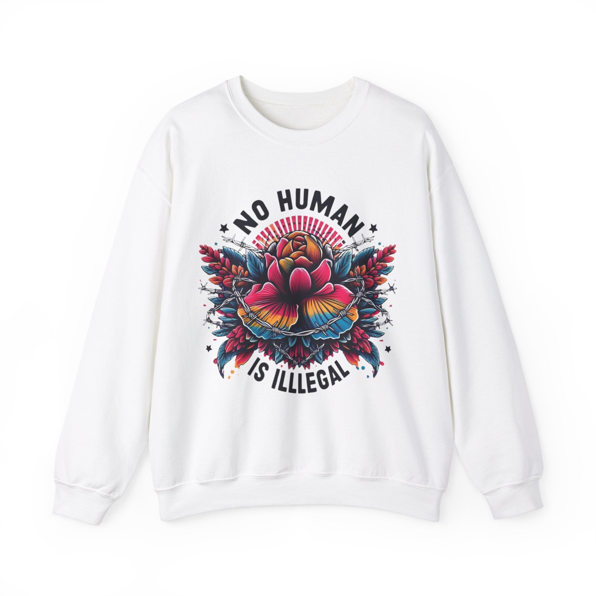 Empowerment Statement: 'No Human Is Illegal' Sweatshirt"