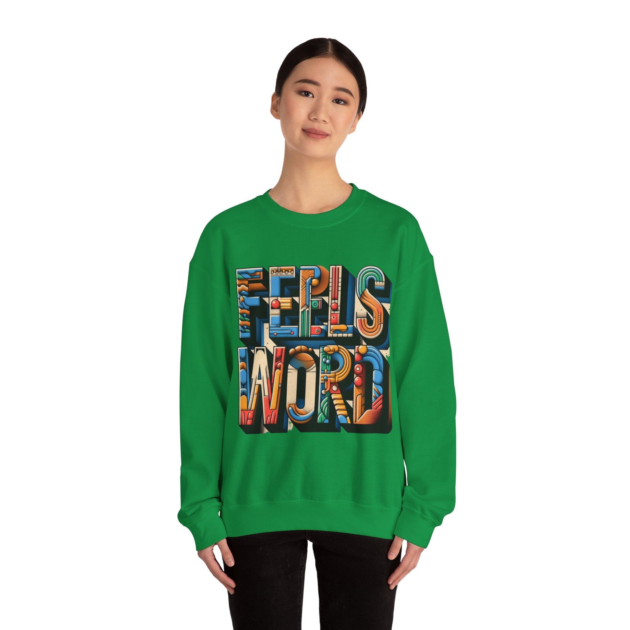 Feel the Words Sweatshirt - Cozy Comfort with a Stylish Statement