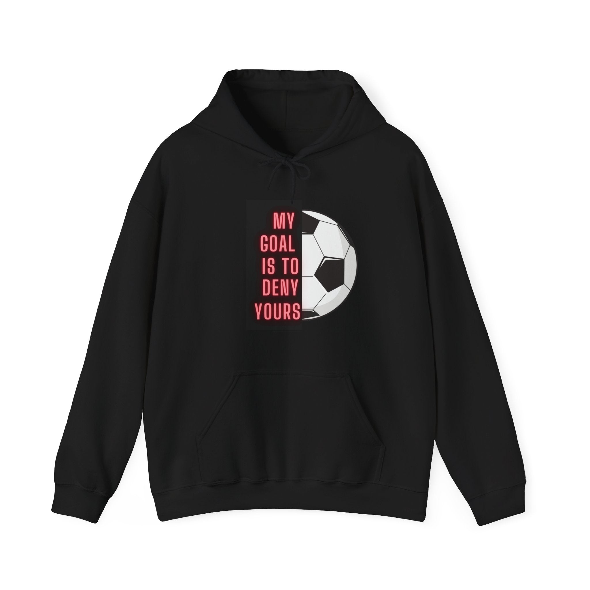 Defy the Odds with Our 'My Goal is to Deny Yours' Hoodie - Ultimate Statement