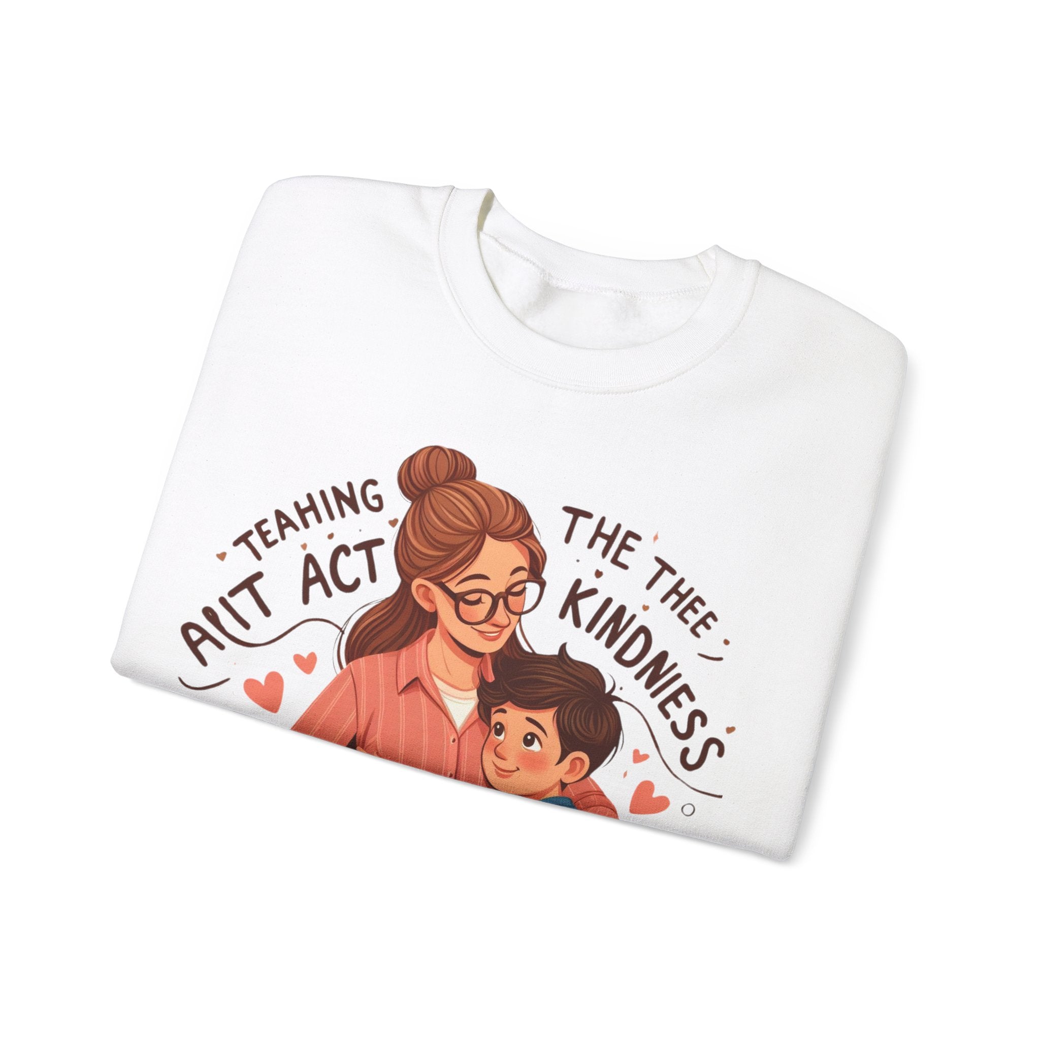 Empowerment Essentials: 'Teaching, the Ultimate Act of Kindness' Sweatshirt"