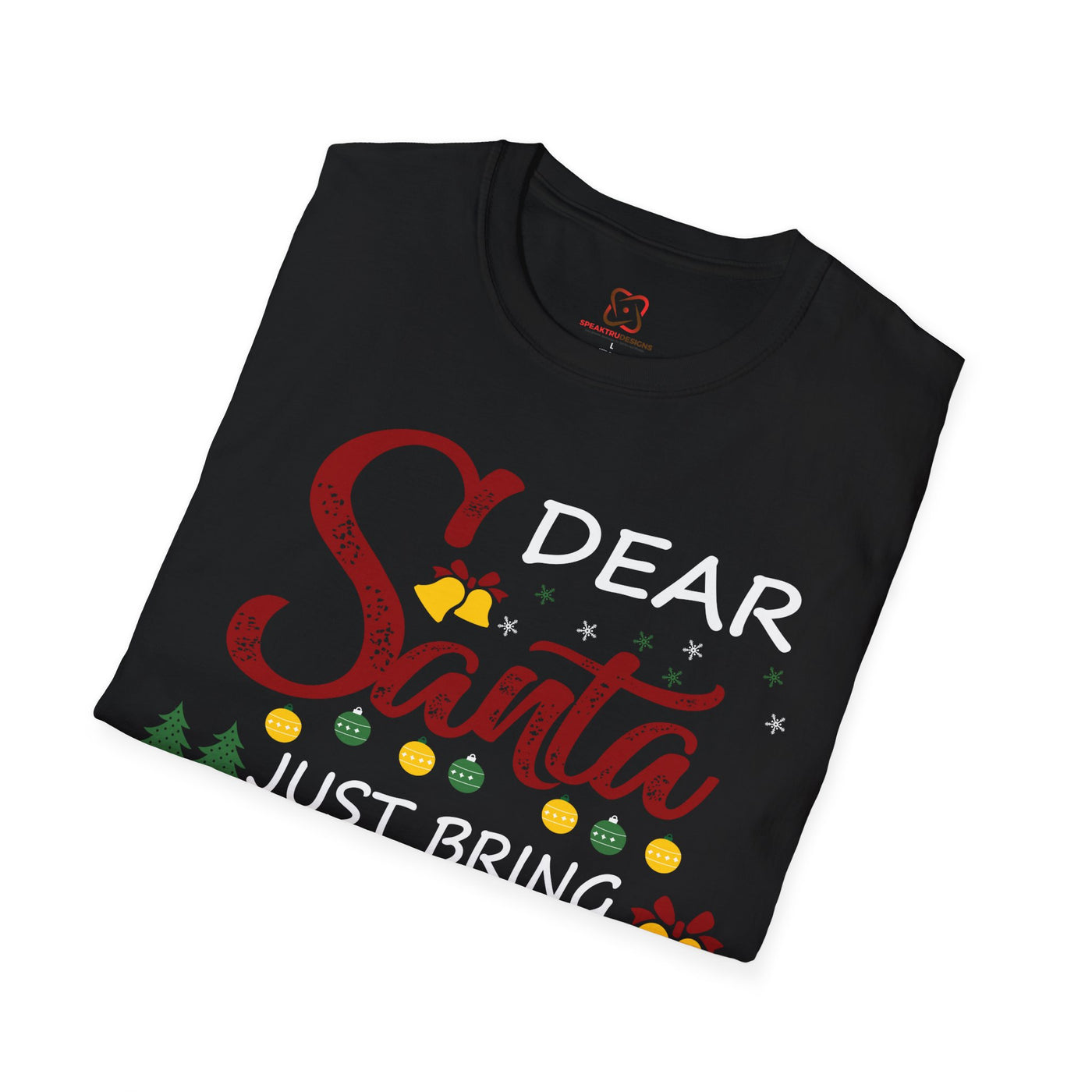 Dear Santa, Just Bring Wine Holiday T-Shirt