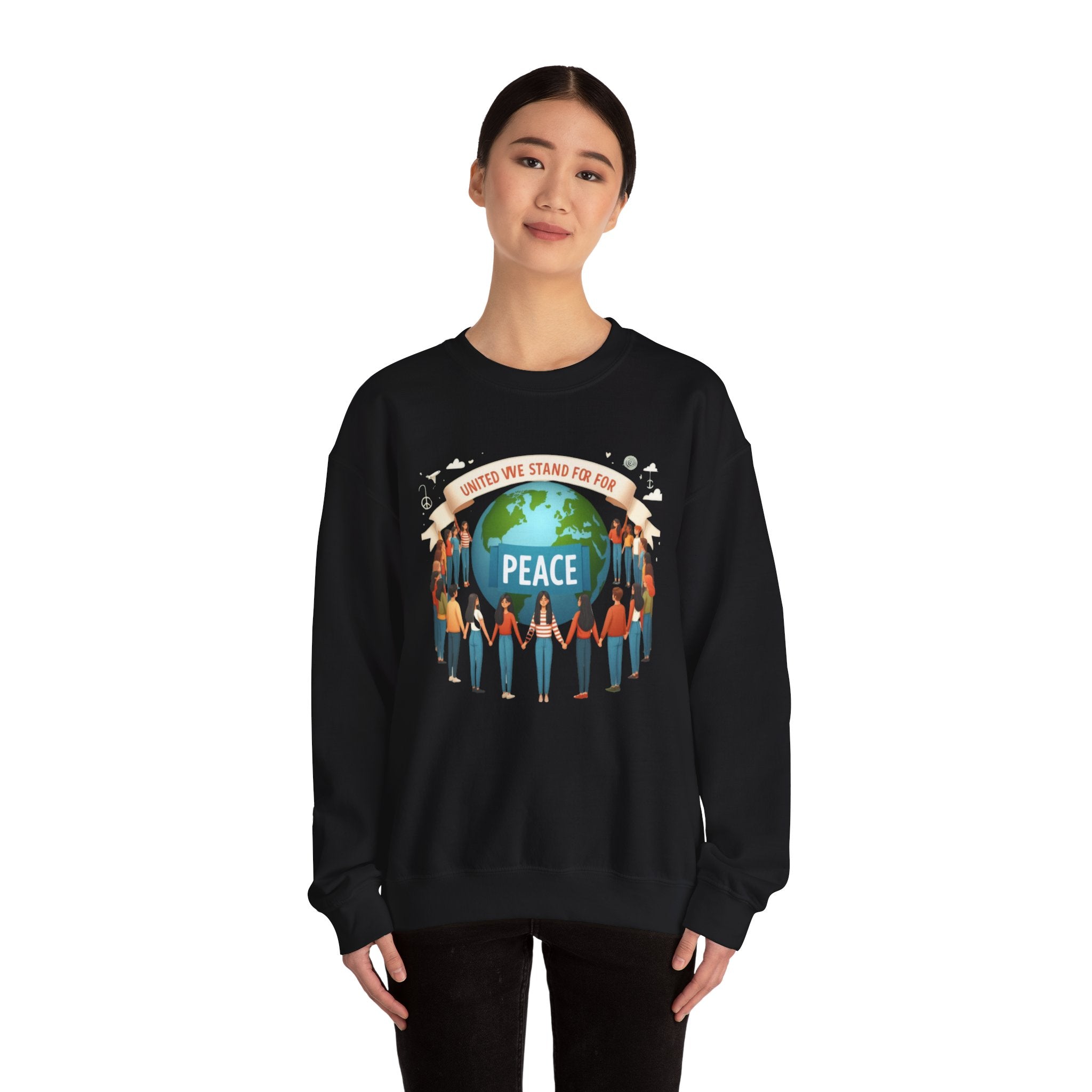 United We Stand for Peace Sweatshirt - Empowerment Apparel for Unity and Harmony