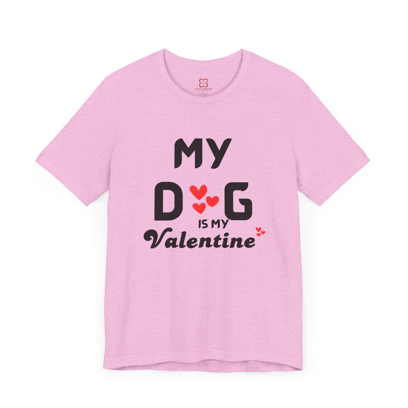 My Dog is My Valentine - Funny Dog Lover T-Shirt