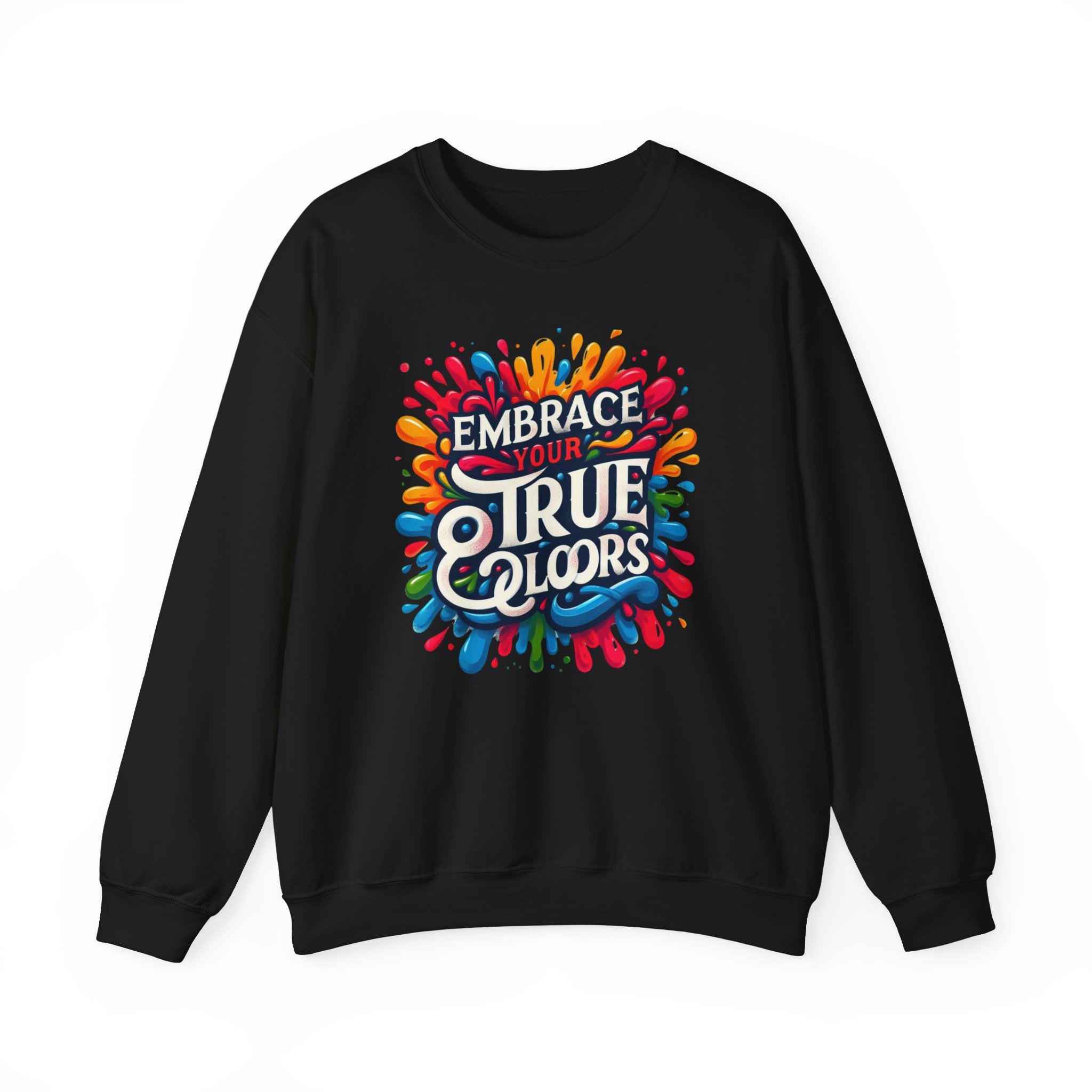 Vibrant Vibes: Embrace Your True Colors Sweatshirt