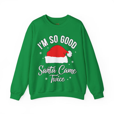 Double Joy: 'I'm So Good, Santa Came Twice' Sweatshirt