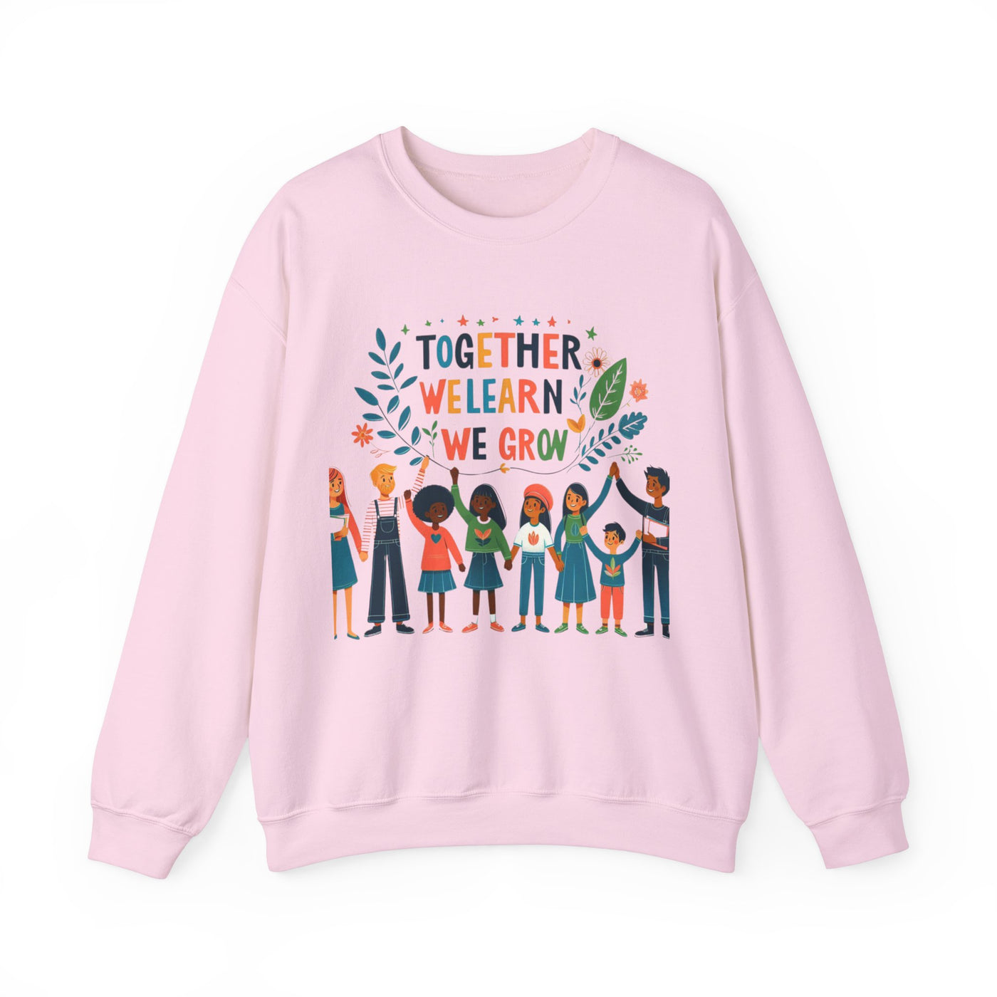 Together We Learn, Together We Grow Sweatshirt: Inspiring Comfort for Shared Journeys