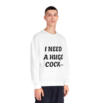 I Need a Huge COCK Tail Sweatshirt, Funny Adult Humor Drinking Gift T-Shirt, Inappropriate Shirts, Funny Saying Shirt