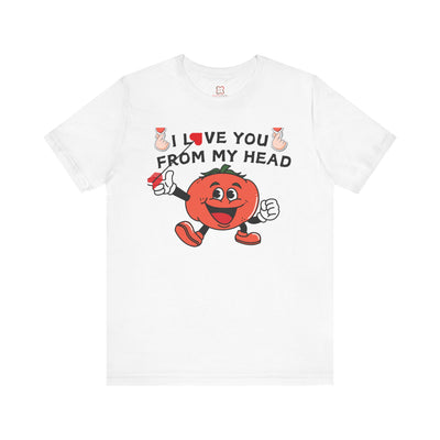 I Love You From My Head To My Toes Valentine's Day T-Shirt - Cute & Romantic Couple Tee"